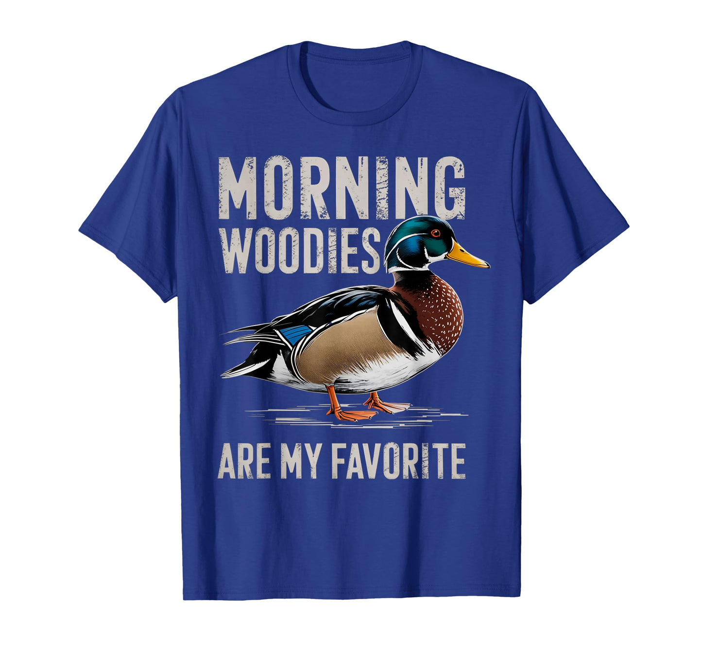 Morning Woodies Are My Favorite Shirt Woodie Duck Hunting T-Shirt