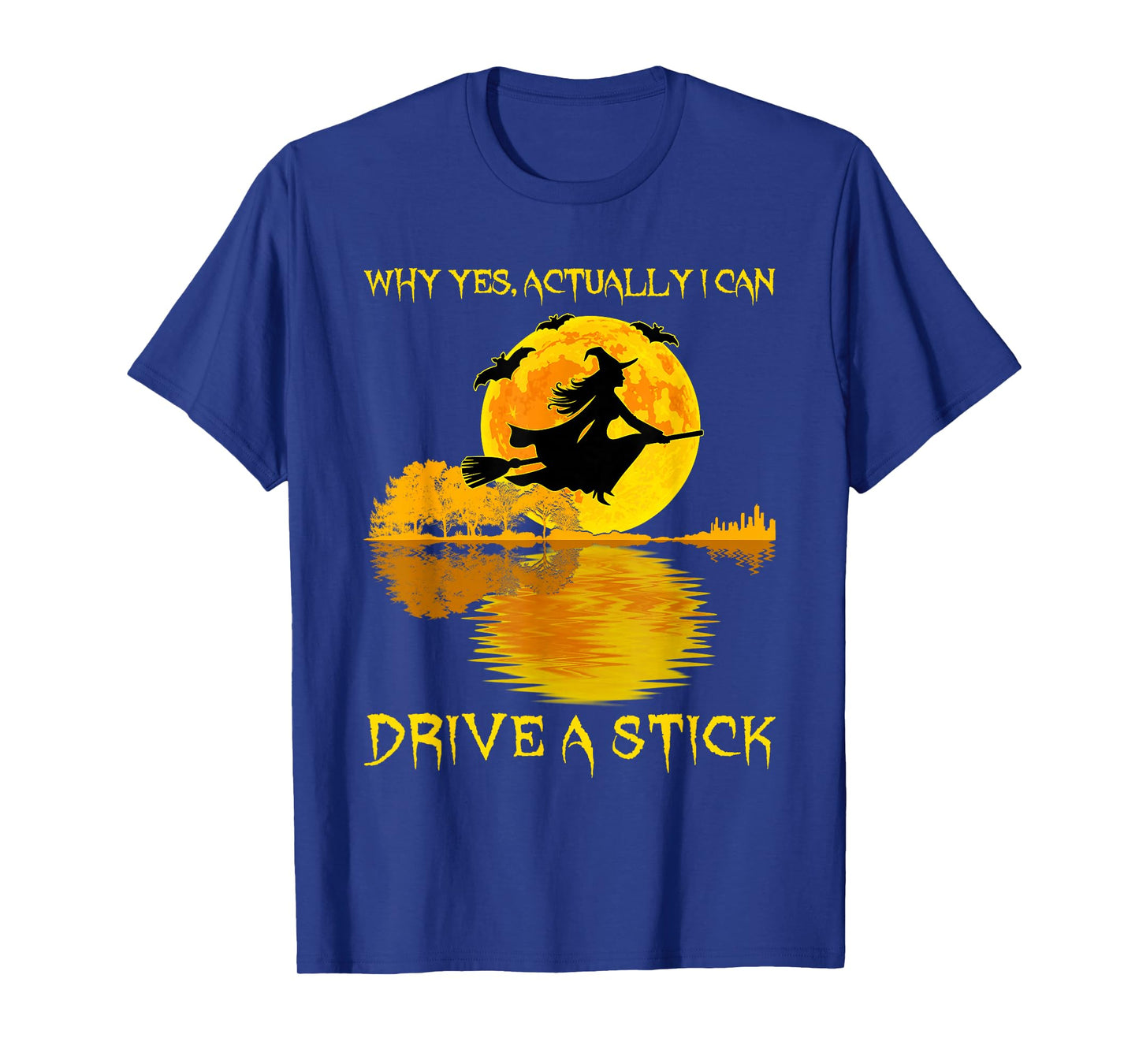Why Yes Actually I Can Drive A Stick Witch Broom Halloween T-Shirt