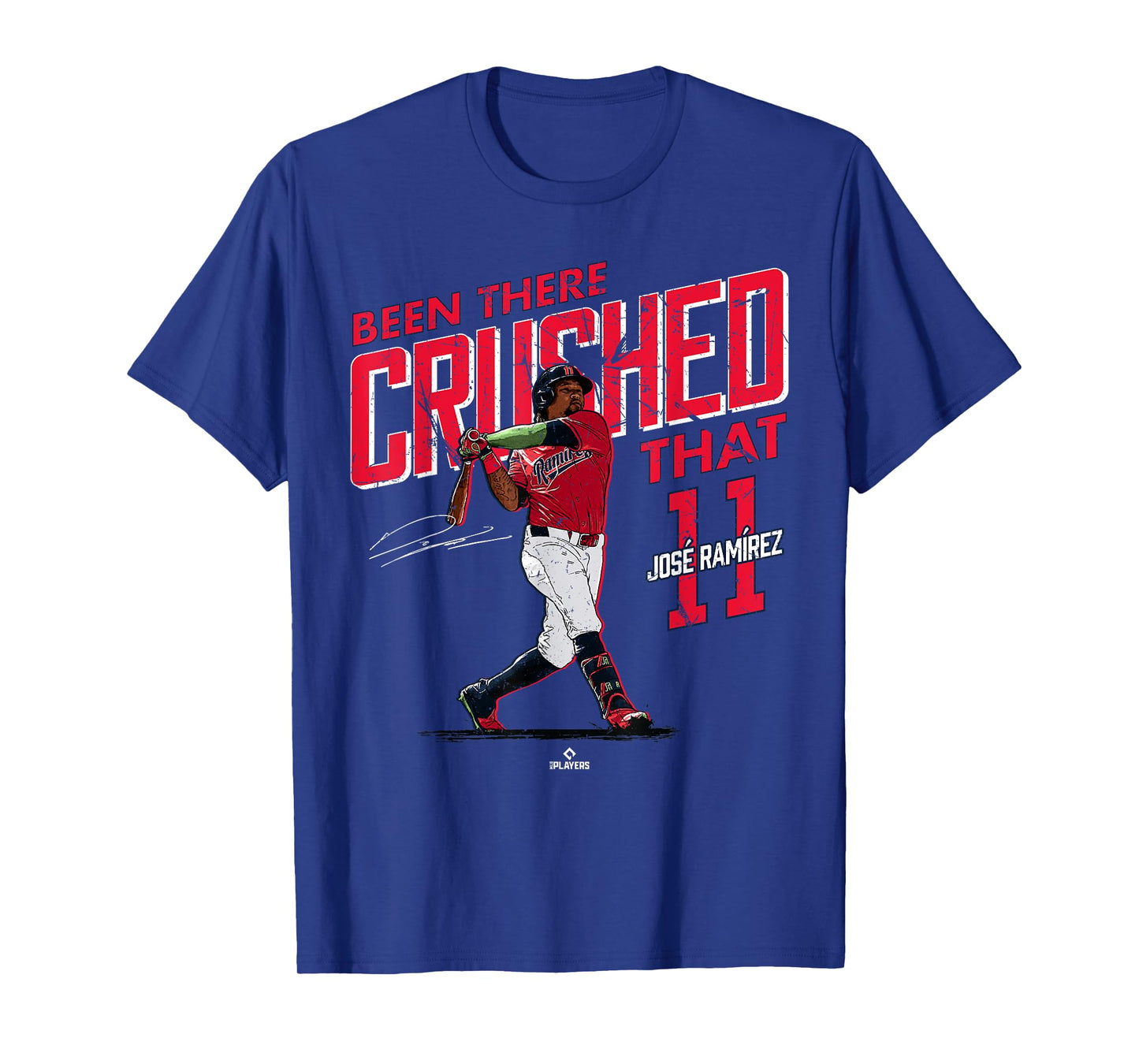 Been There Crushed That Jose Ramirez Cleveland Baseball T-Shirt