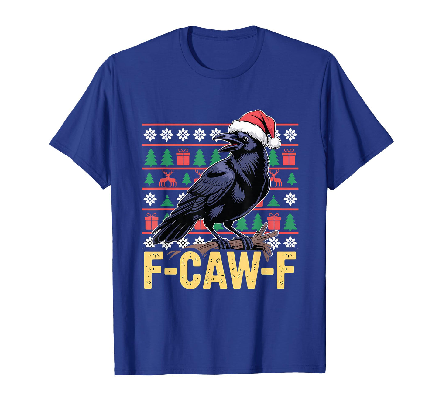 F-Caw-F Ugly Christmas Sweater Funny Raven Crow Santa Hat T-Shirt