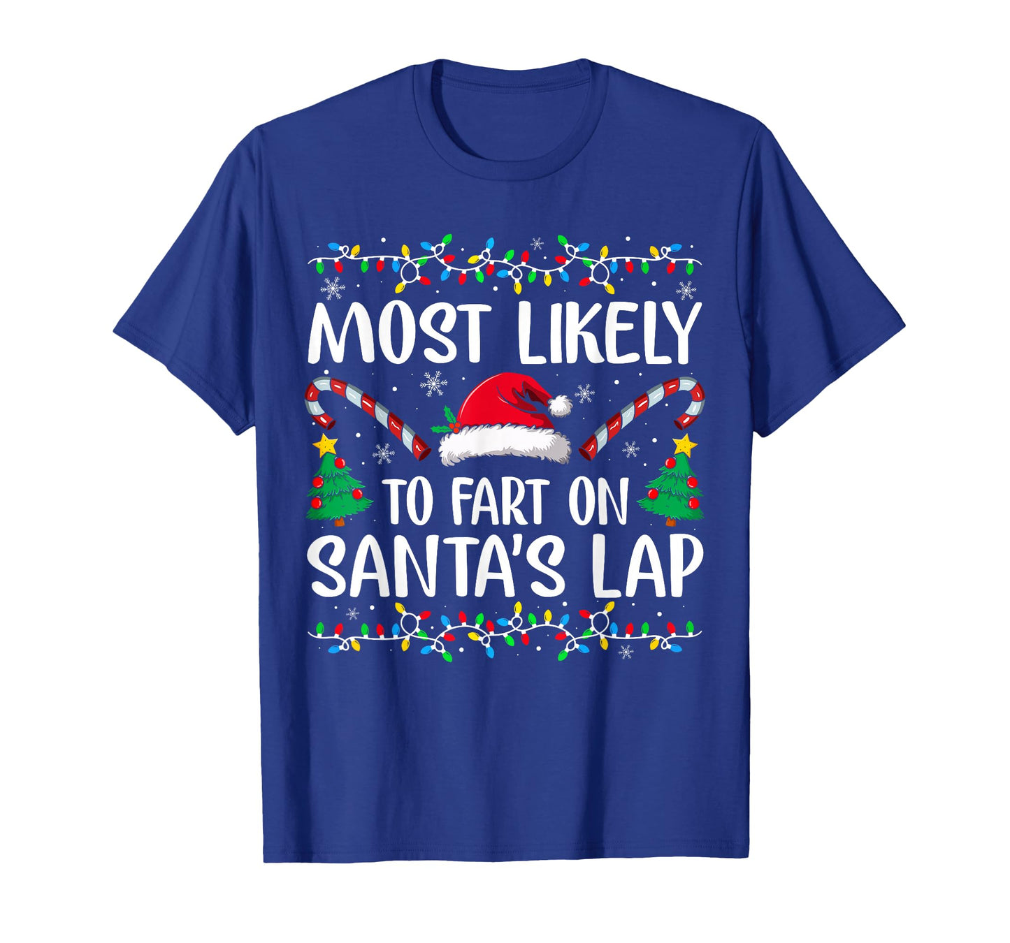 Most Likely to Fart On Santa's Lap Family Matching Christmas T-Shirt