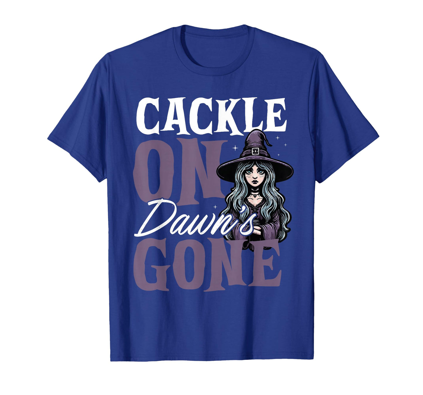 Cackle On Dawn’s Gone Witchcore Gothic T-Shirt