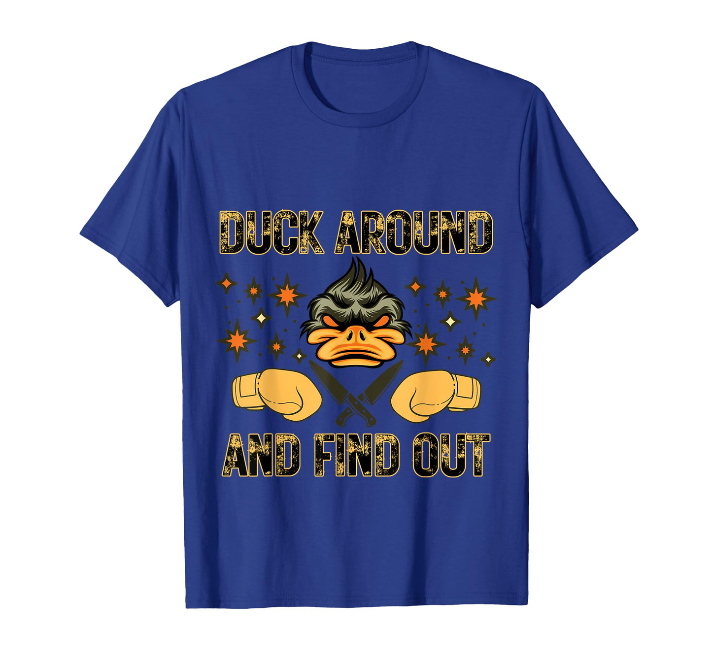 funny duck around and find out T-Shirt