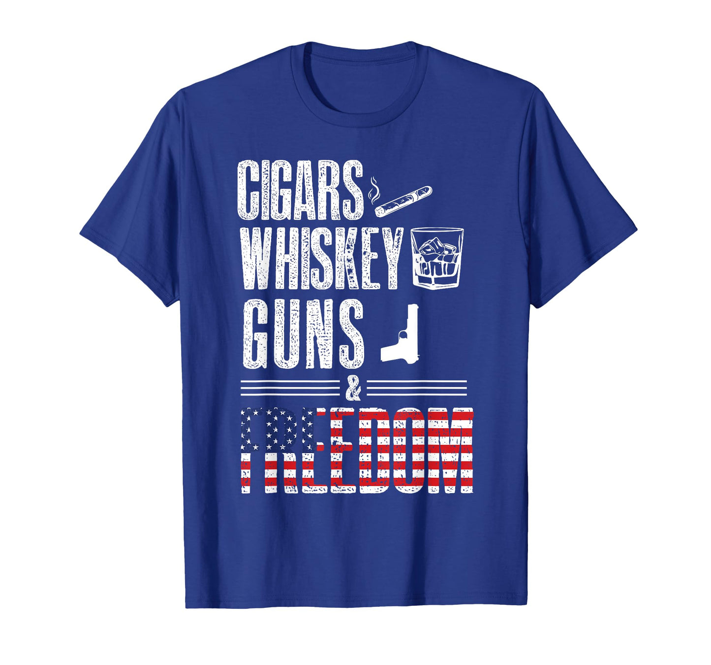 Cigars Whiskey Guns Freedom Shirt - Funny U.S Flag Graphic T-Shirt