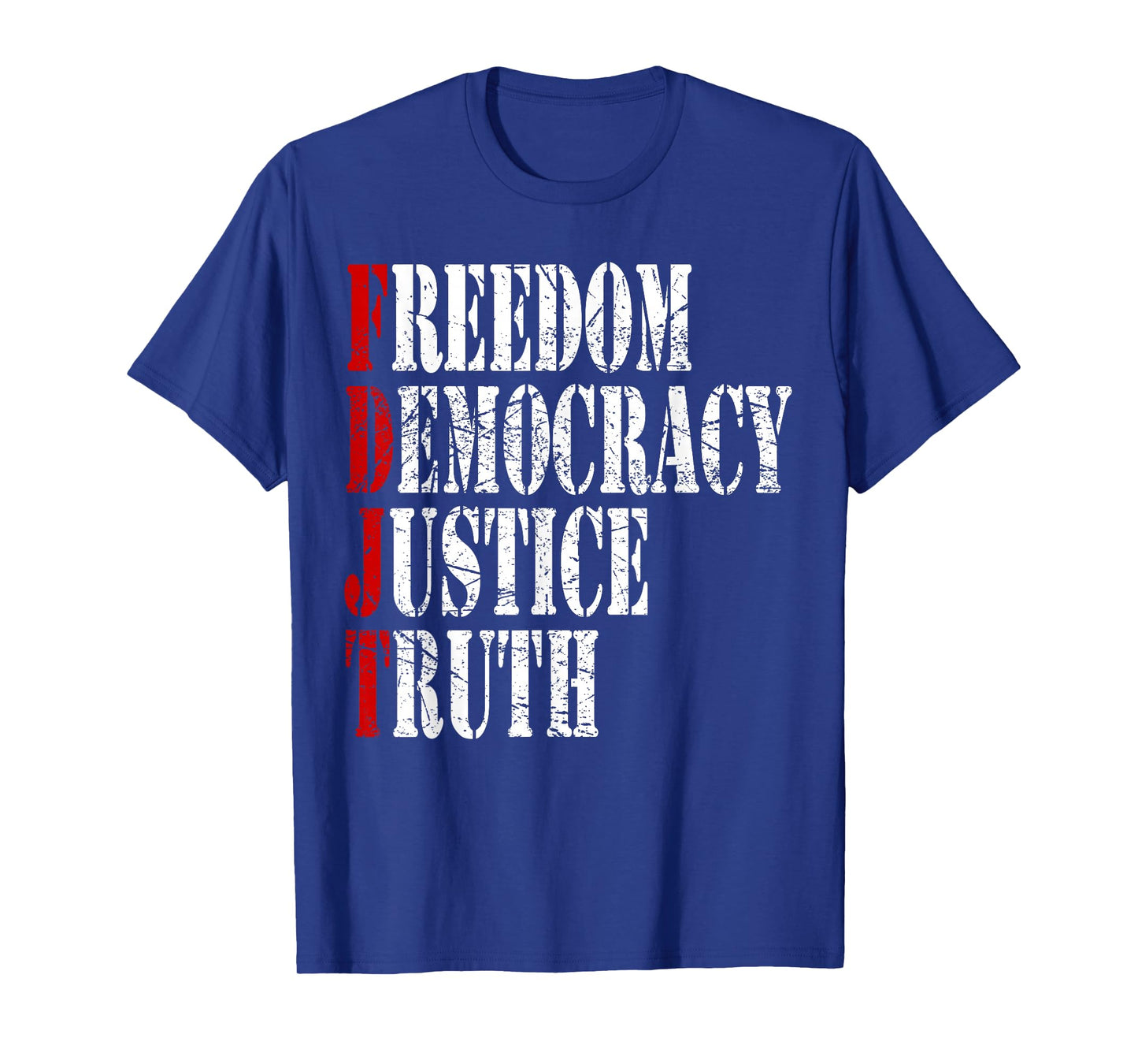 FREEDOM DEMOCRACY JUSTICE TRUTH VINTAGE PATRIOTIC AMERICAN T-Shirt