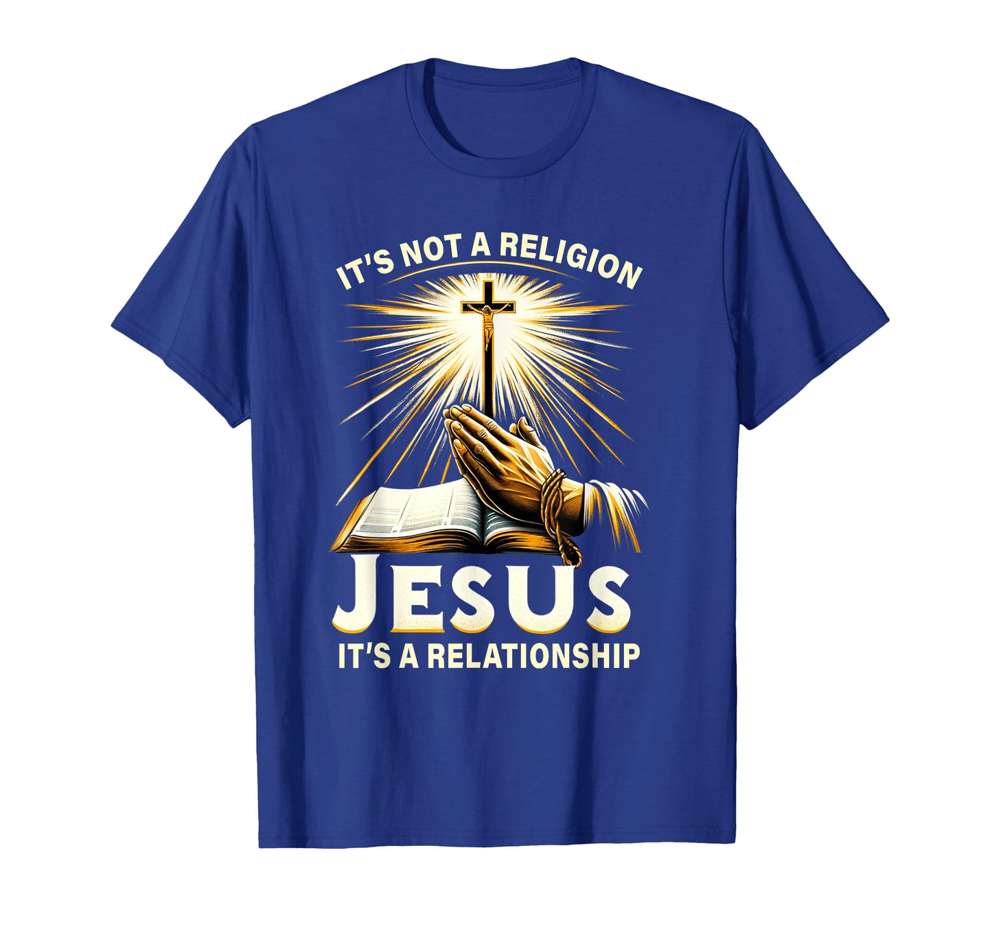 It's Not A Religion Jesus It's A Relationship T-Shirt
