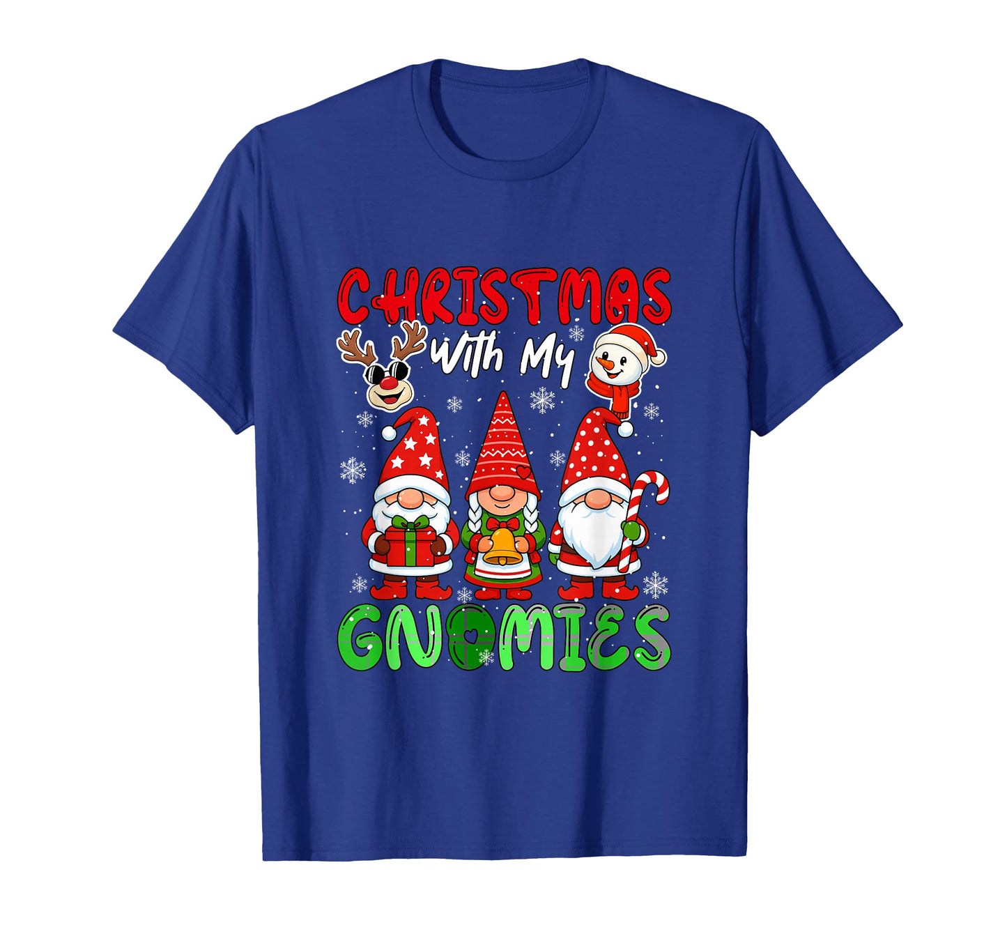 Christmas with My Gnomies Three Gnomes Reindeer Snowman T-Shirt
