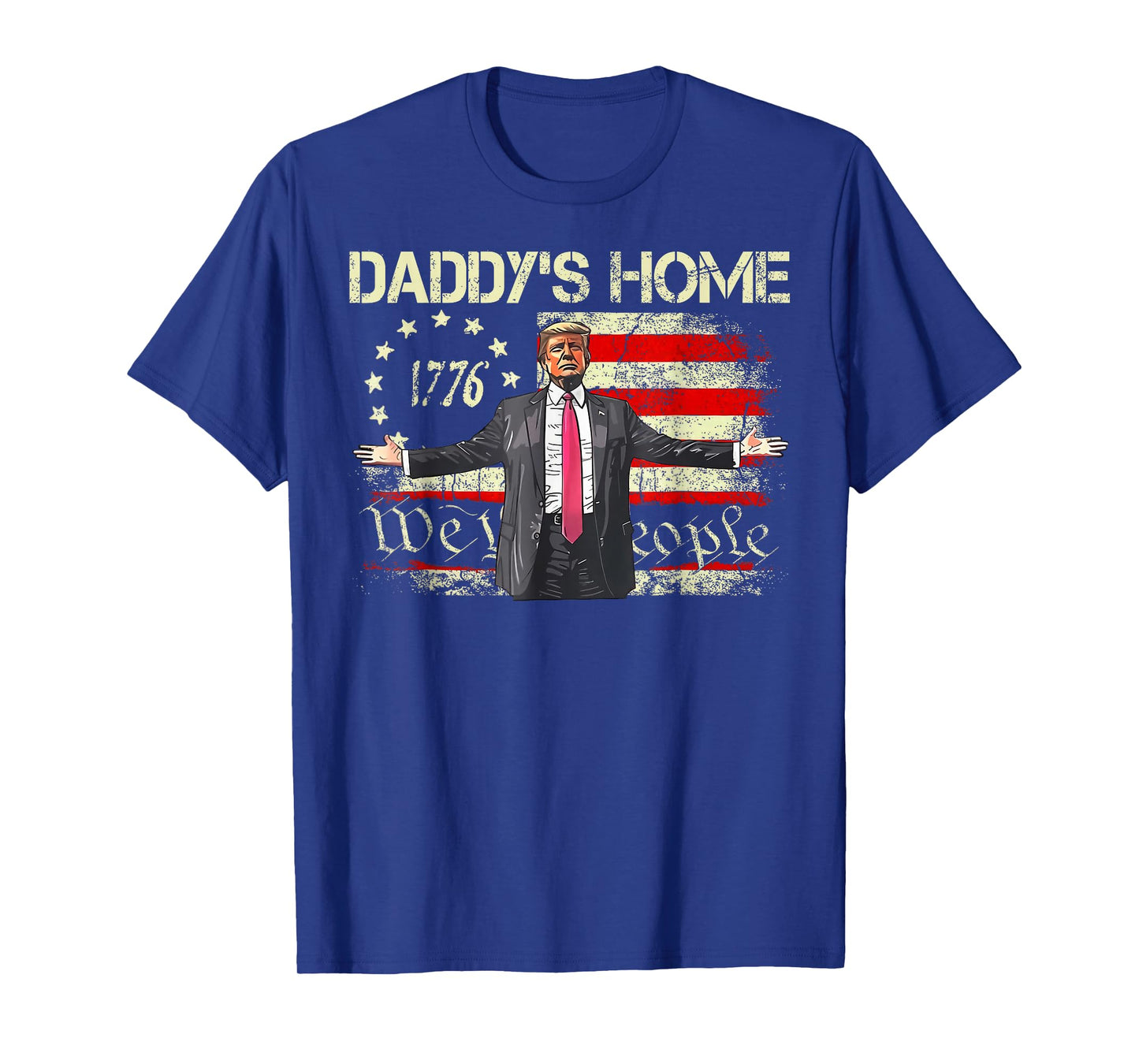 American Flag Trump 2024 Daddy's Home We The People T-Shirt