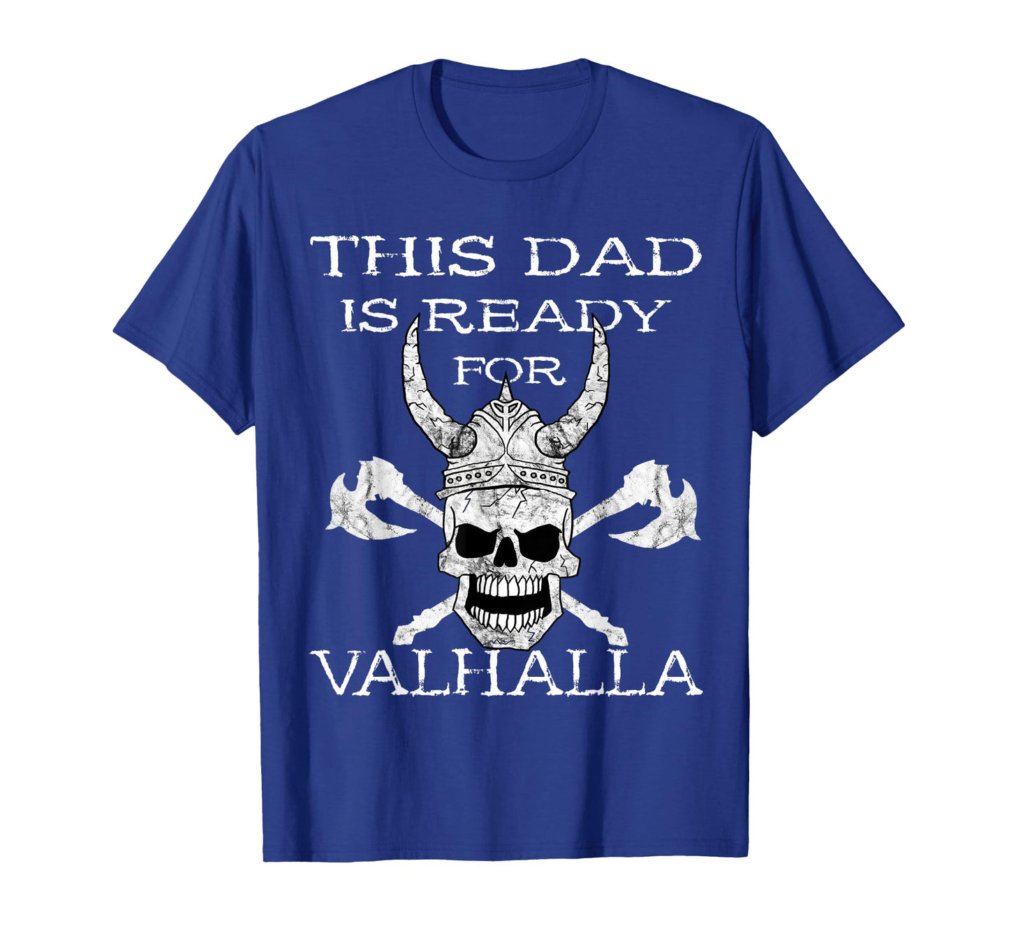 This Dad Is Ready For Valhalla Odin Viking Warrior Skull T-Shirt