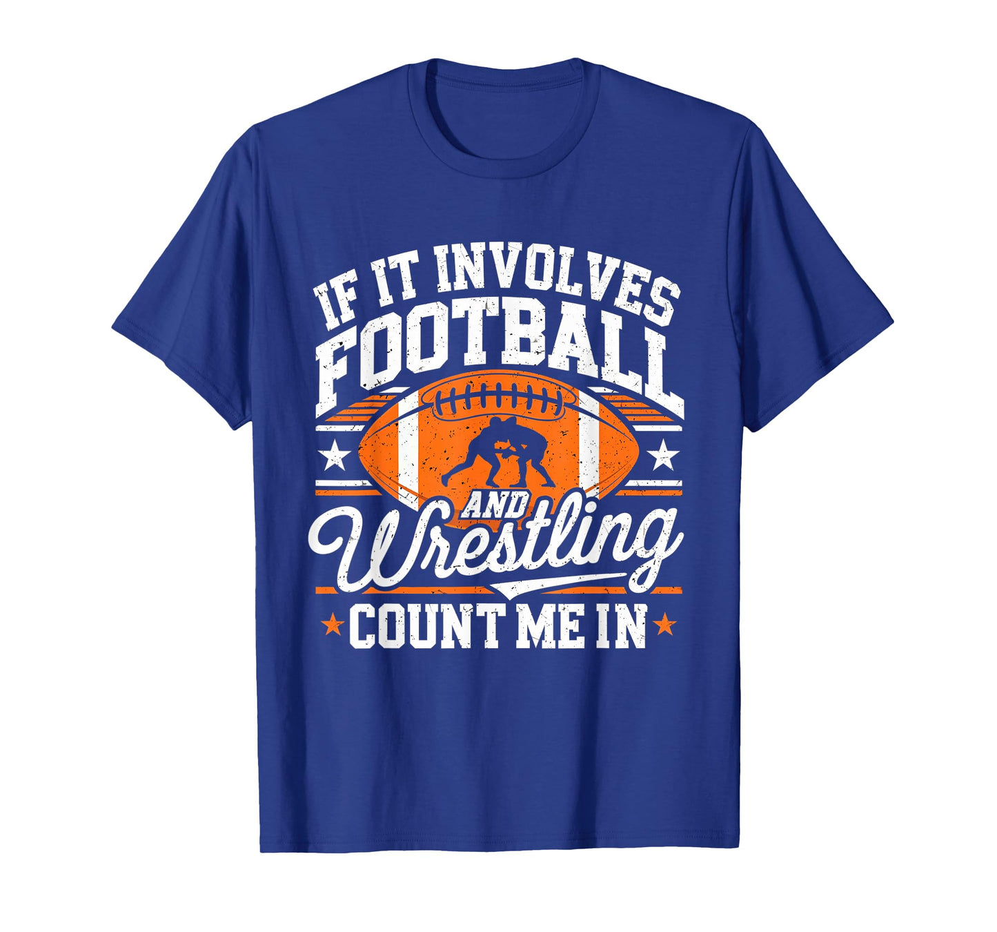 If It Involves Football And Wrestling Count Me In Vintage T-Shirt