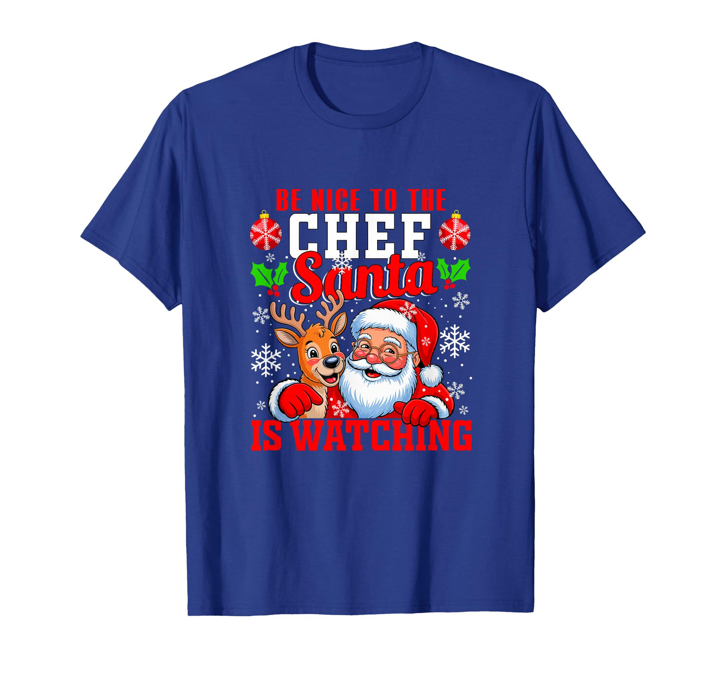 Funny Sarcastic Nice to Chef Santa is Watching Xmas T-Shirt