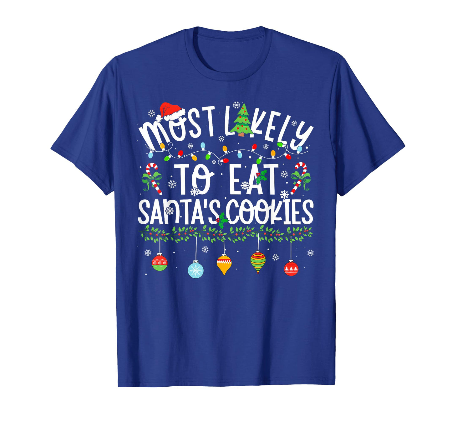 Funny Matching Christmas Most Likely to Eat Santa's Cookies T-Shirt