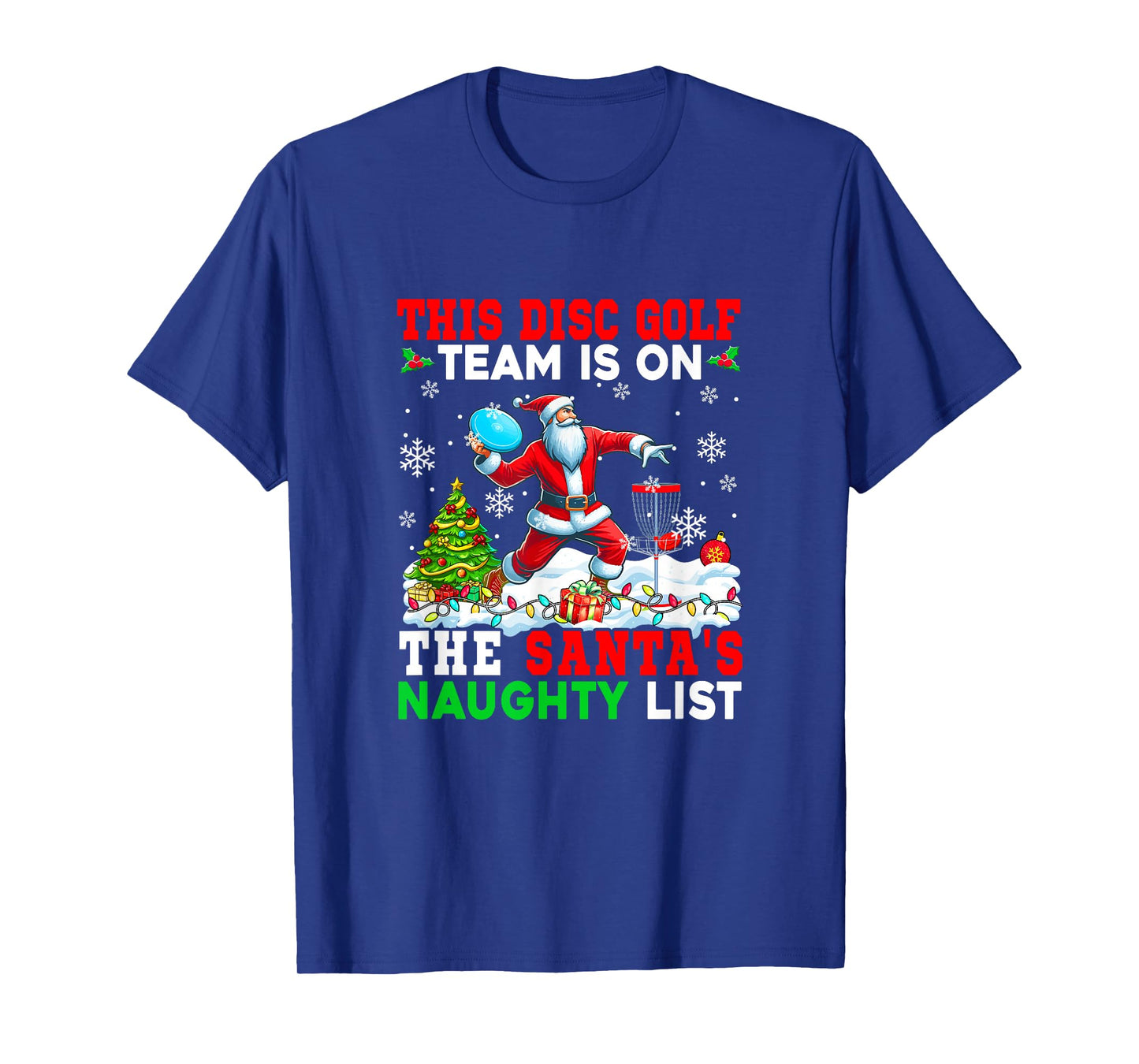 Disc Golf Team is On Santa's Christmas Naughty List Sports T-Shirt