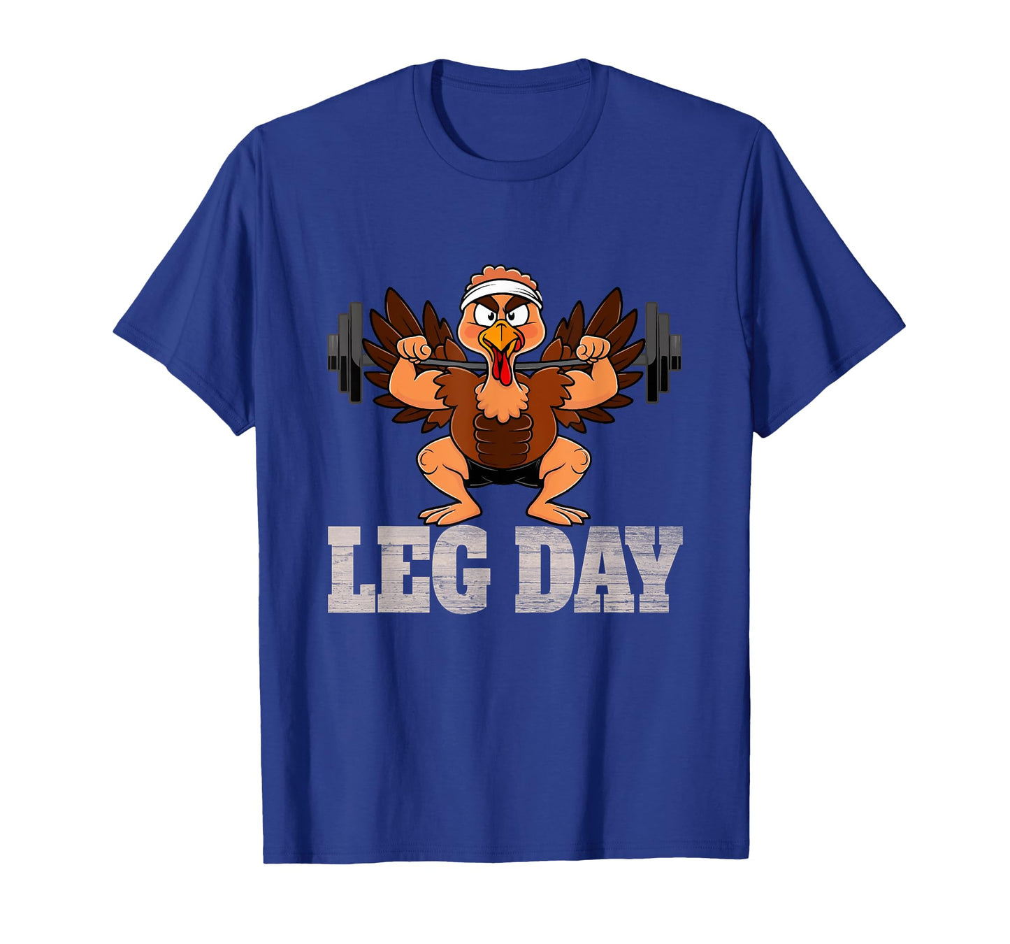 Funny Thanksgiving Leg Day Turkey Squat Workout Weightliftin T-Shirt