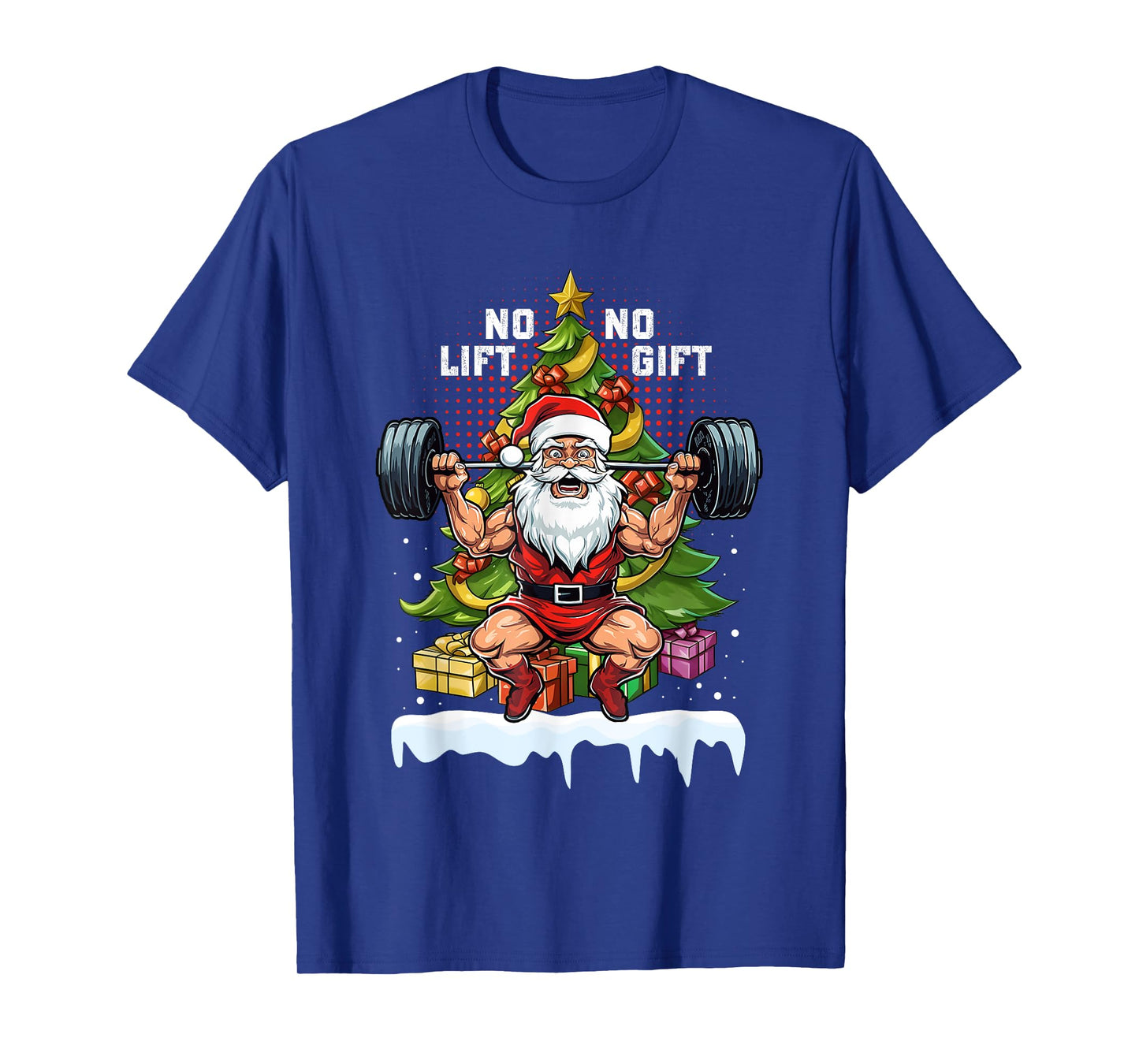 No Lift No Gift Santa Claus Christmas Gym Bodybuilding Funny T-Shirt