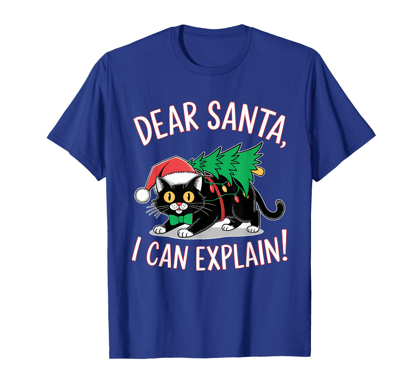 Funny Dear Santa I Can Explain Cat Christmas for Everyone T-Shirt