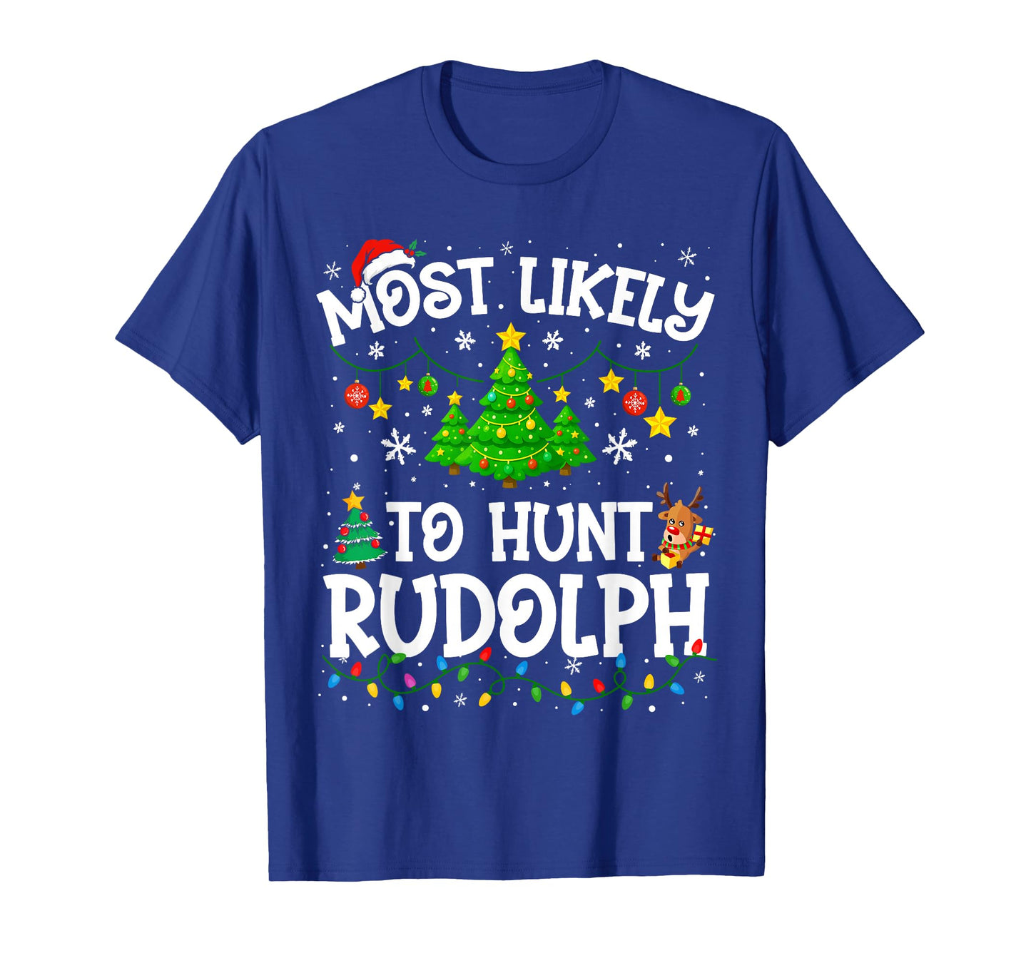 Most Likely to Hunt Rudolph Christmas Family Matching T-Shirt
