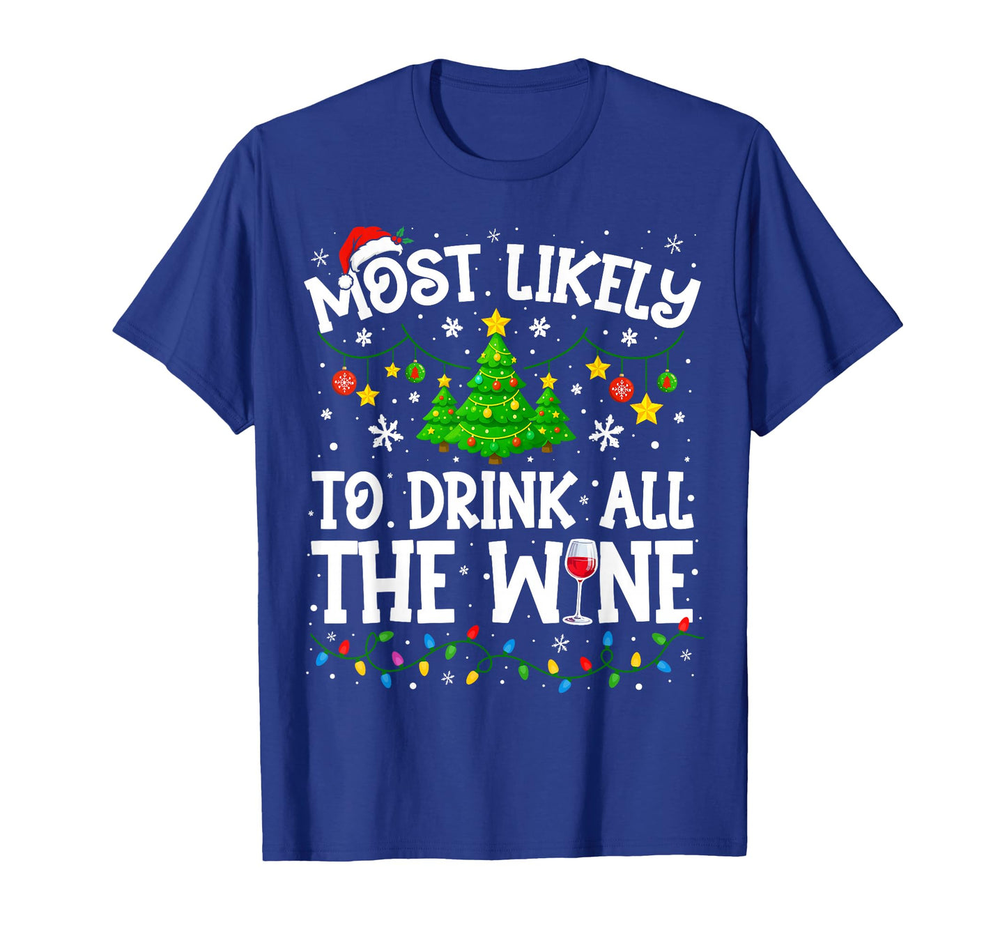 Most Likely to Drink All The Wine Christmas Family Matching T-Shirt