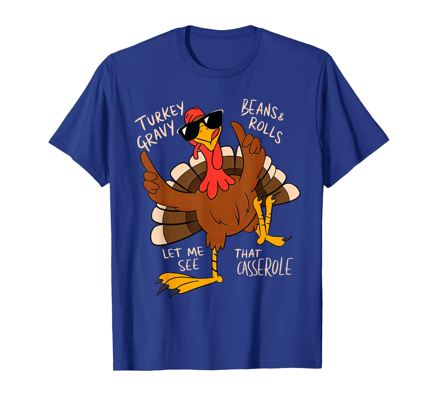 Turkey Gravy Beans And Rolls Casserole Funny Thanksgiving T-Shirt
