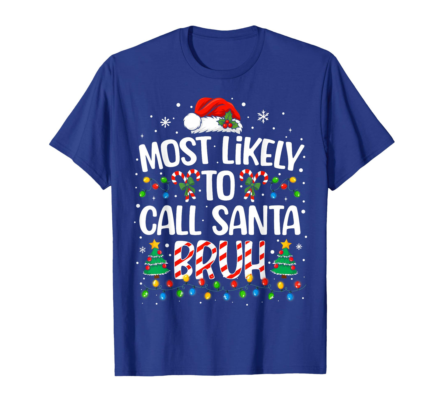 Most Likely to Call Santa Bruh Boys Funny Matching Christmas T-Shirt