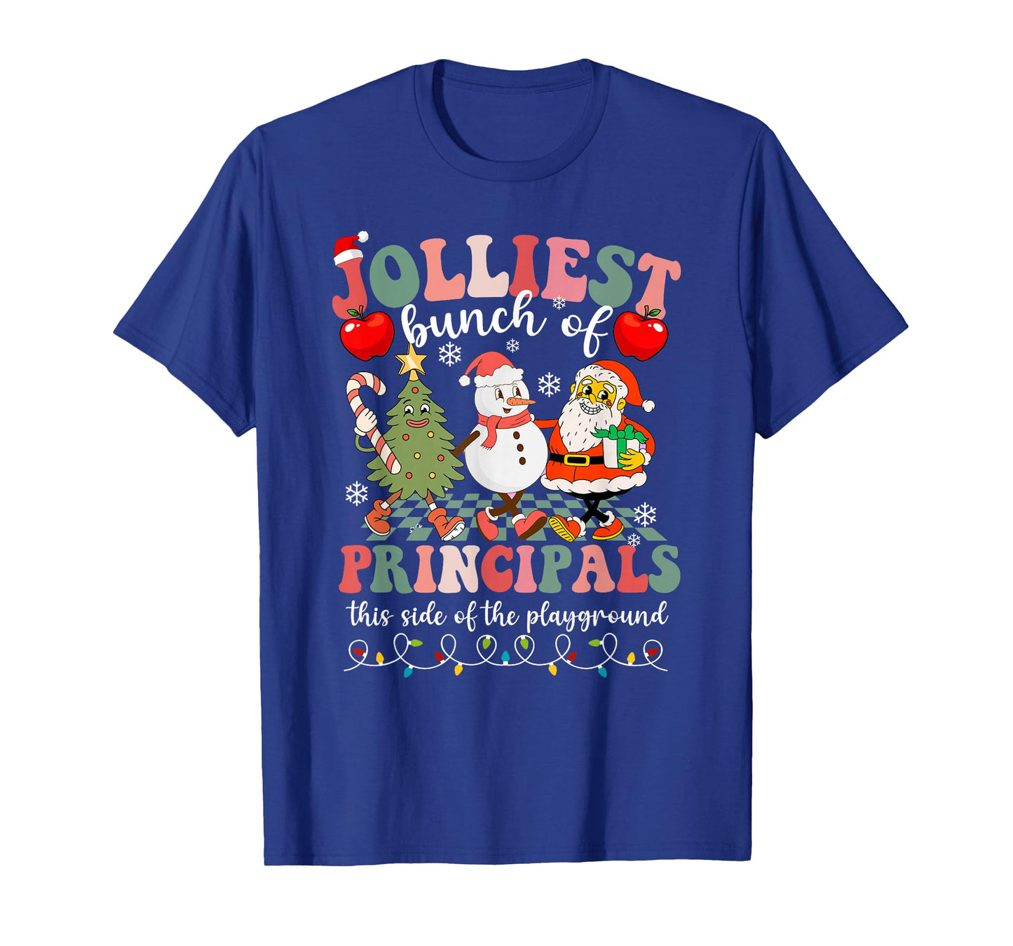Jolliest Bunch of Principals This Side of The Playground T-Shirt
