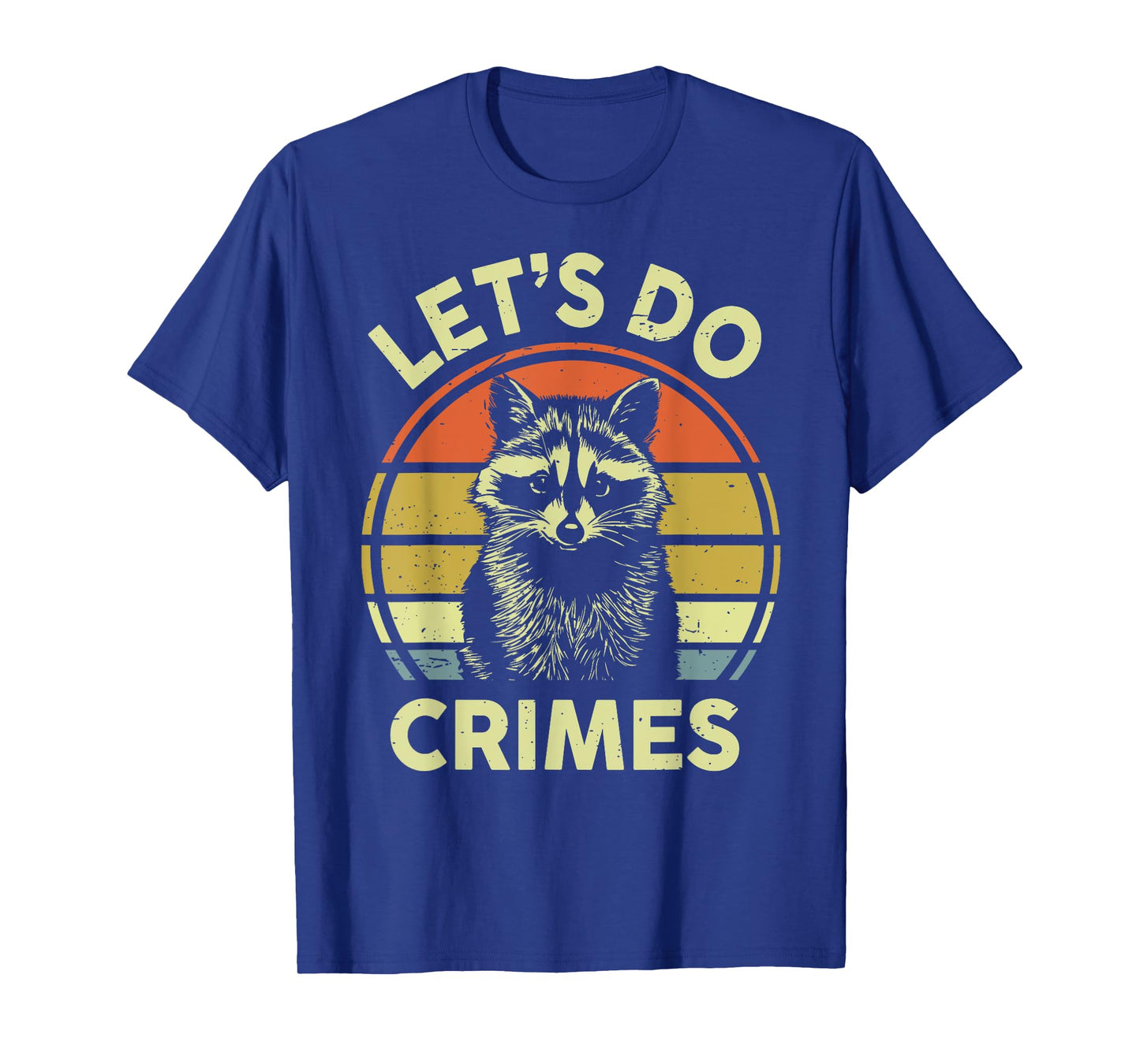 Raccoon Let's Do Crimes Men Women Funny Raccoon T-Shirt