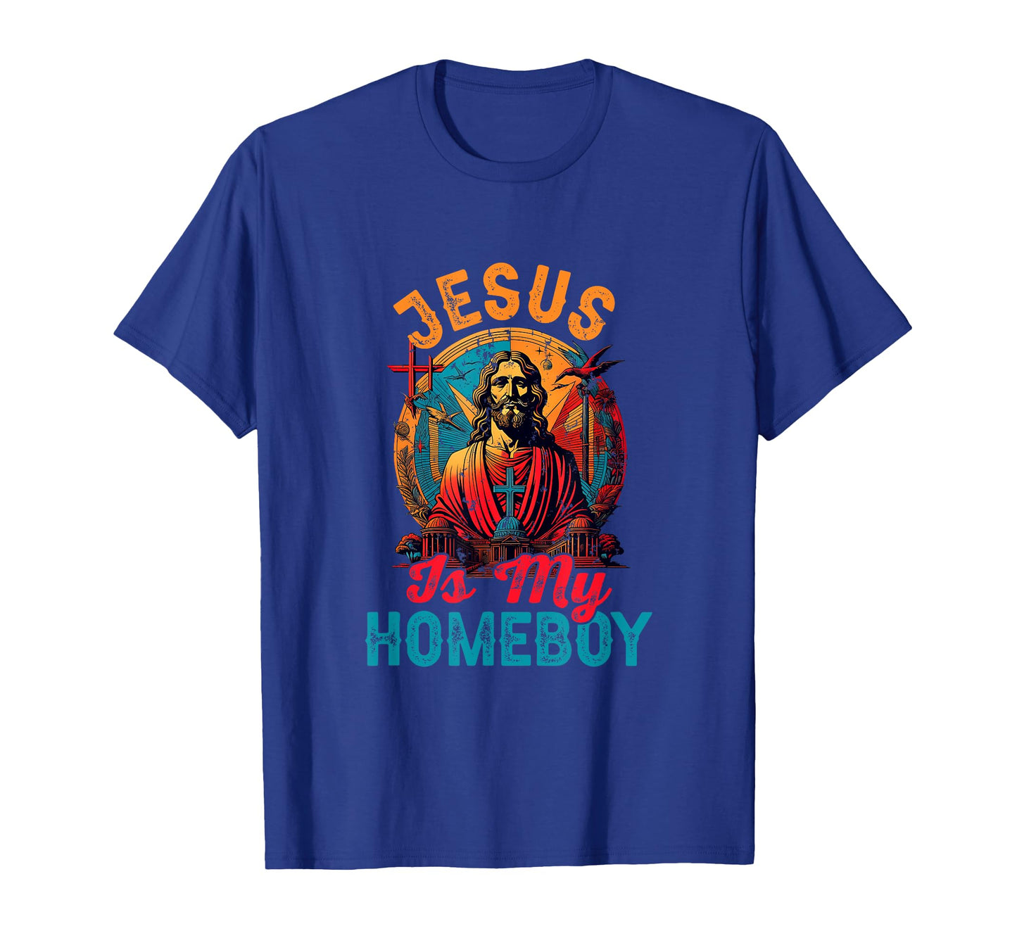 Jesus Is My Homeboy Jesus Christ Christian Christianity T-Shirt