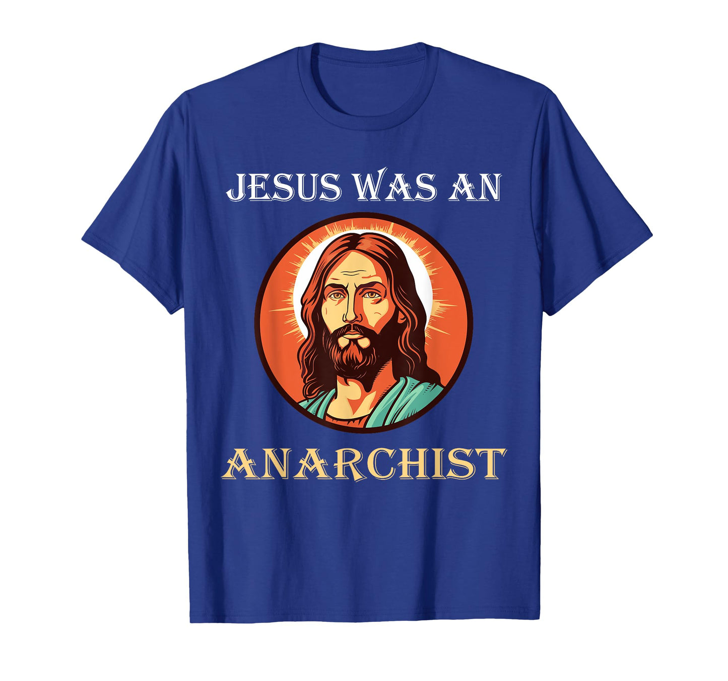 Jesus Was An Anarchist T-Shirt