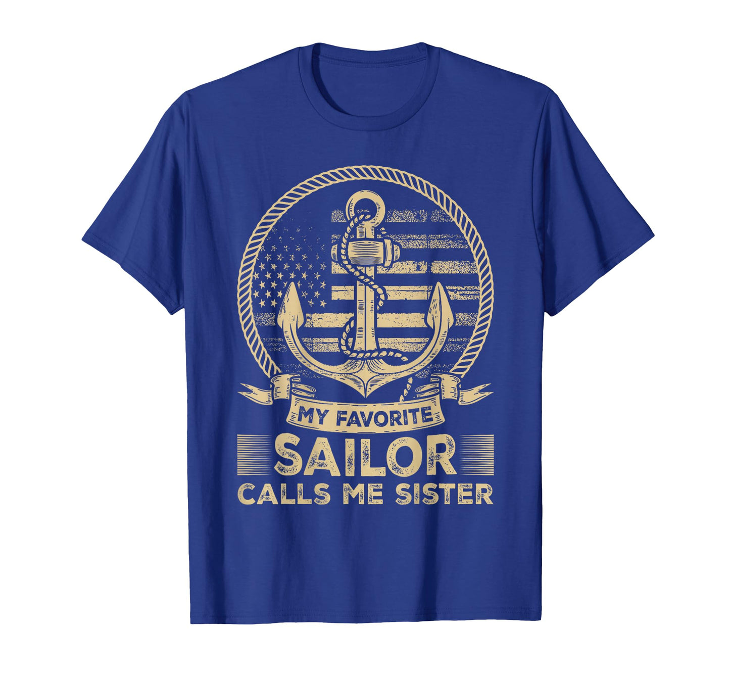 My Favorite Sailor Calls Me Sister Sailor Sister T-Shirt