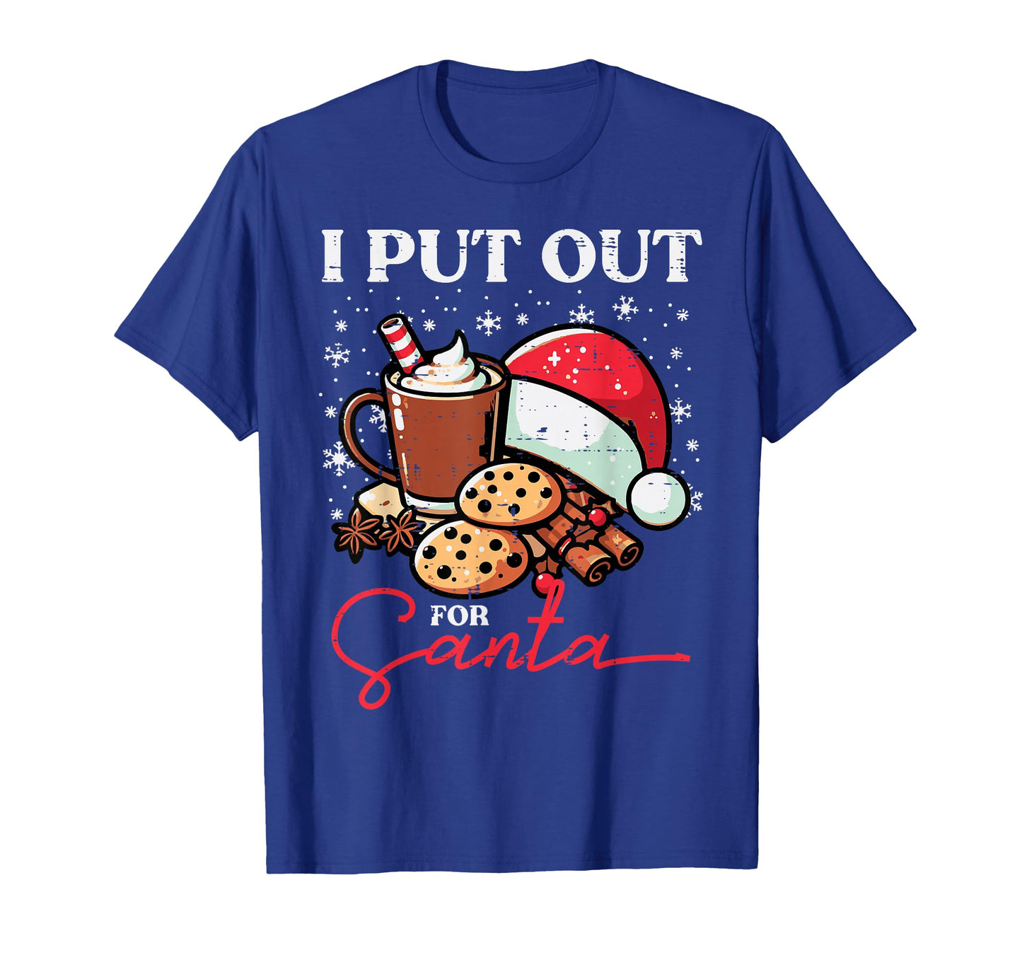 Christmas I Put Out For Santa Funny Xmas Kids Women Men T-Shirt