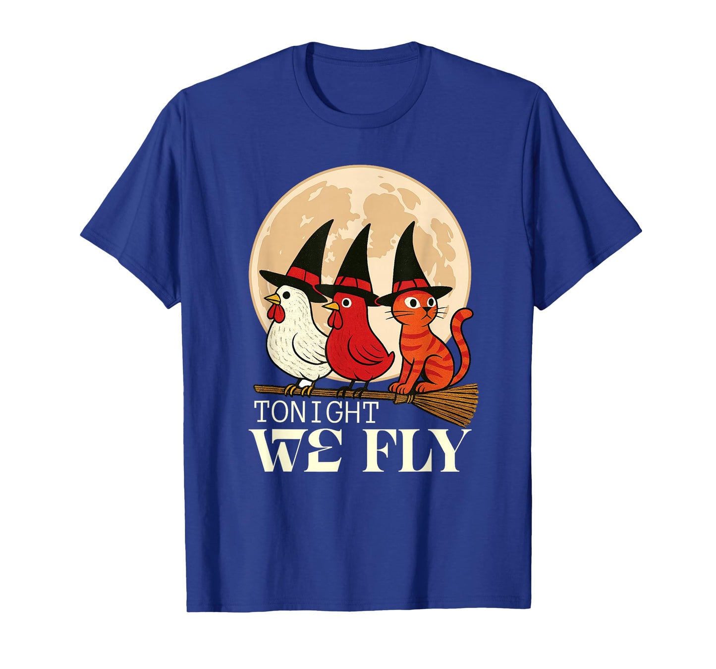 Tonight We Fly Witchy Chicken Cat Halloween Funny T-Shirt