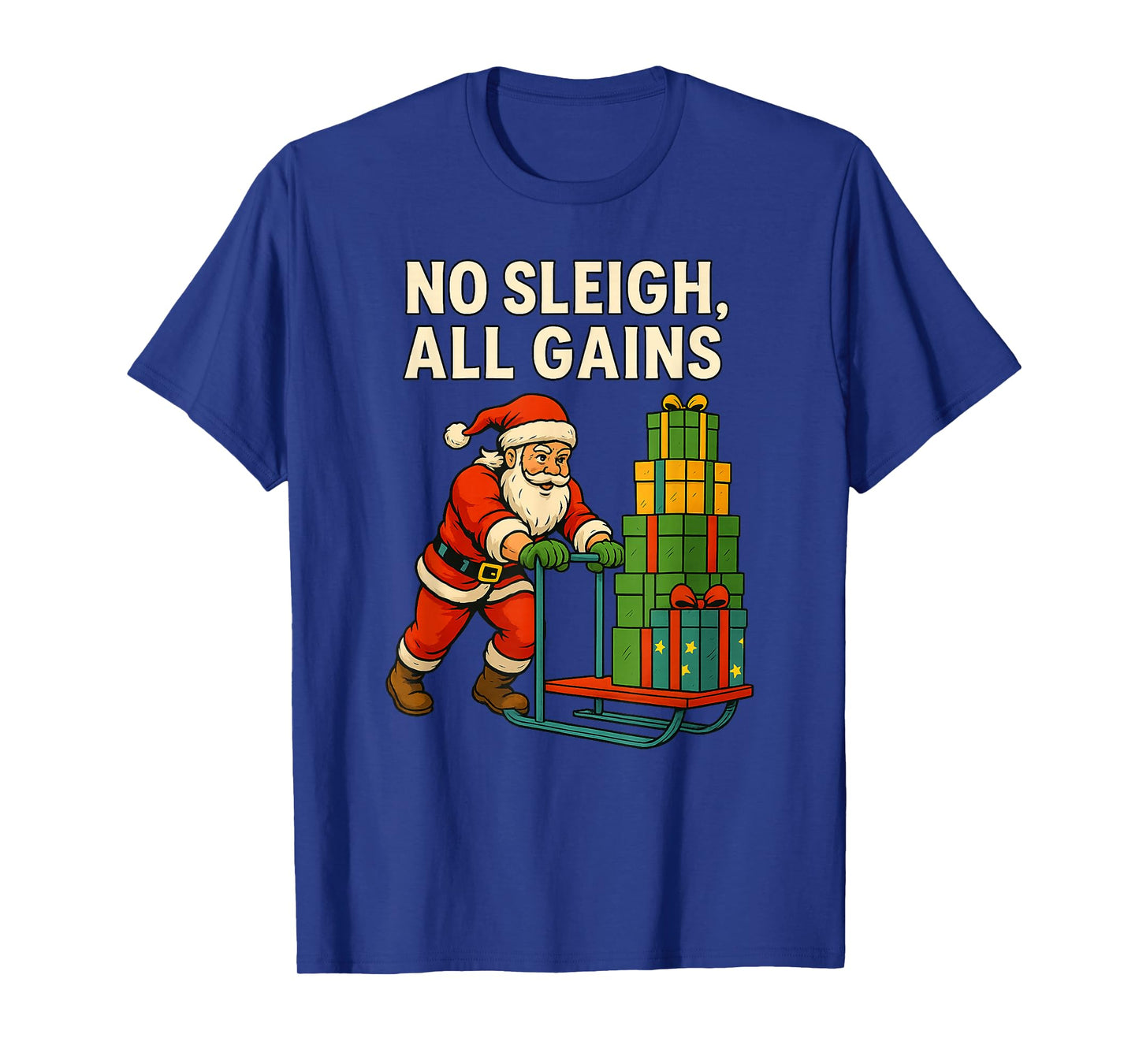 No Sleigh, All Gains - Christmas Workout Gym Santa Claus T-Shirt