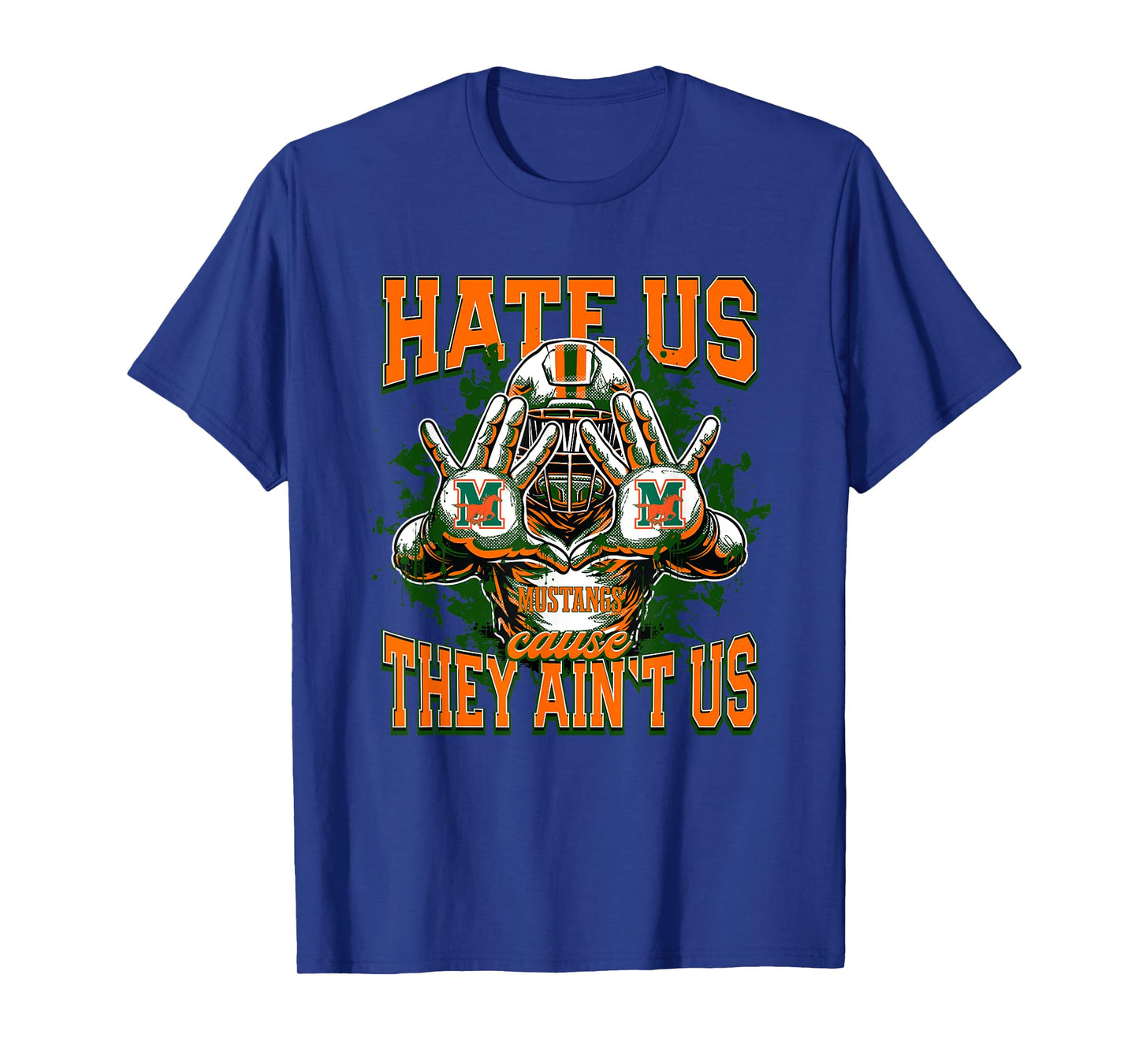 Mandarin Mustangs Logo Hate Us Cause They Ain't HS T-Shirt