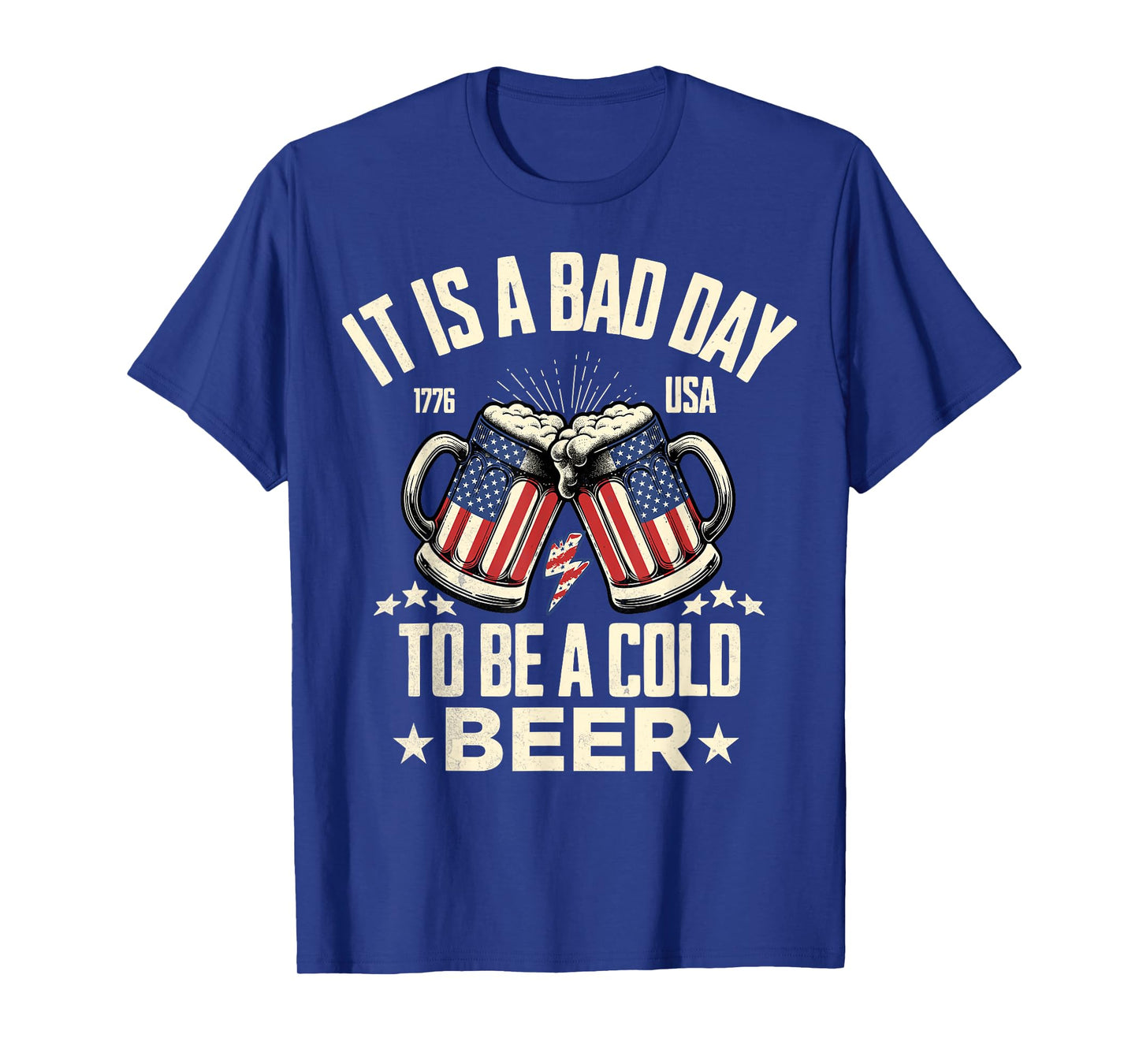 It's a Bad Day to Be a Cold Beer Vintage US Flag 4th of July T-Shirt