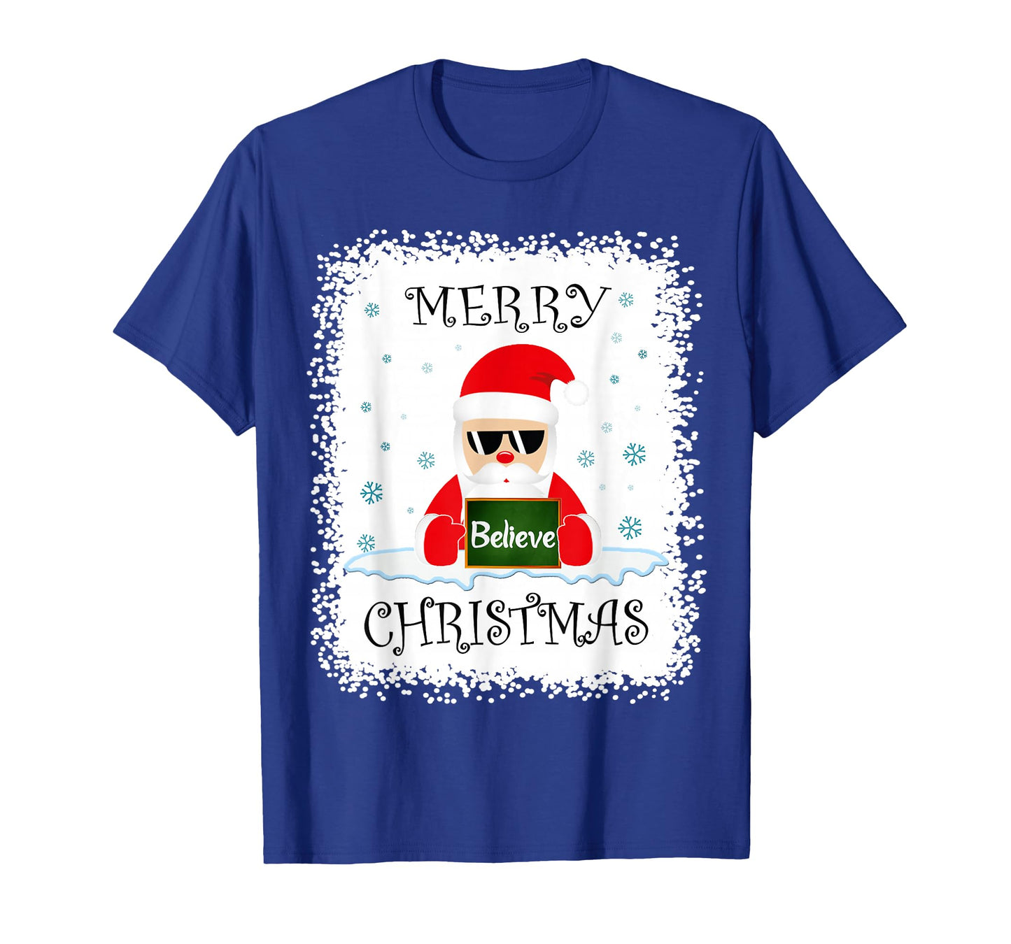Funny Santa Claus Merry Christmas Bleached Santa Believe T-Shirt