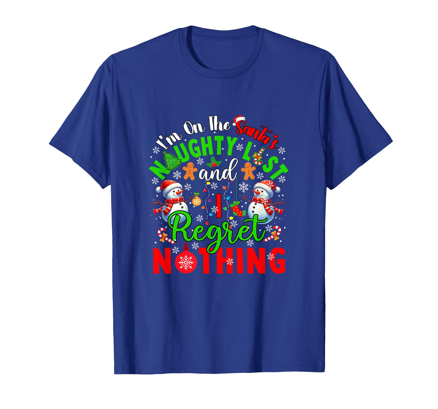 On Santa's Xmas Naughty List Regret Nothing Santa Snowmen T-Shirt