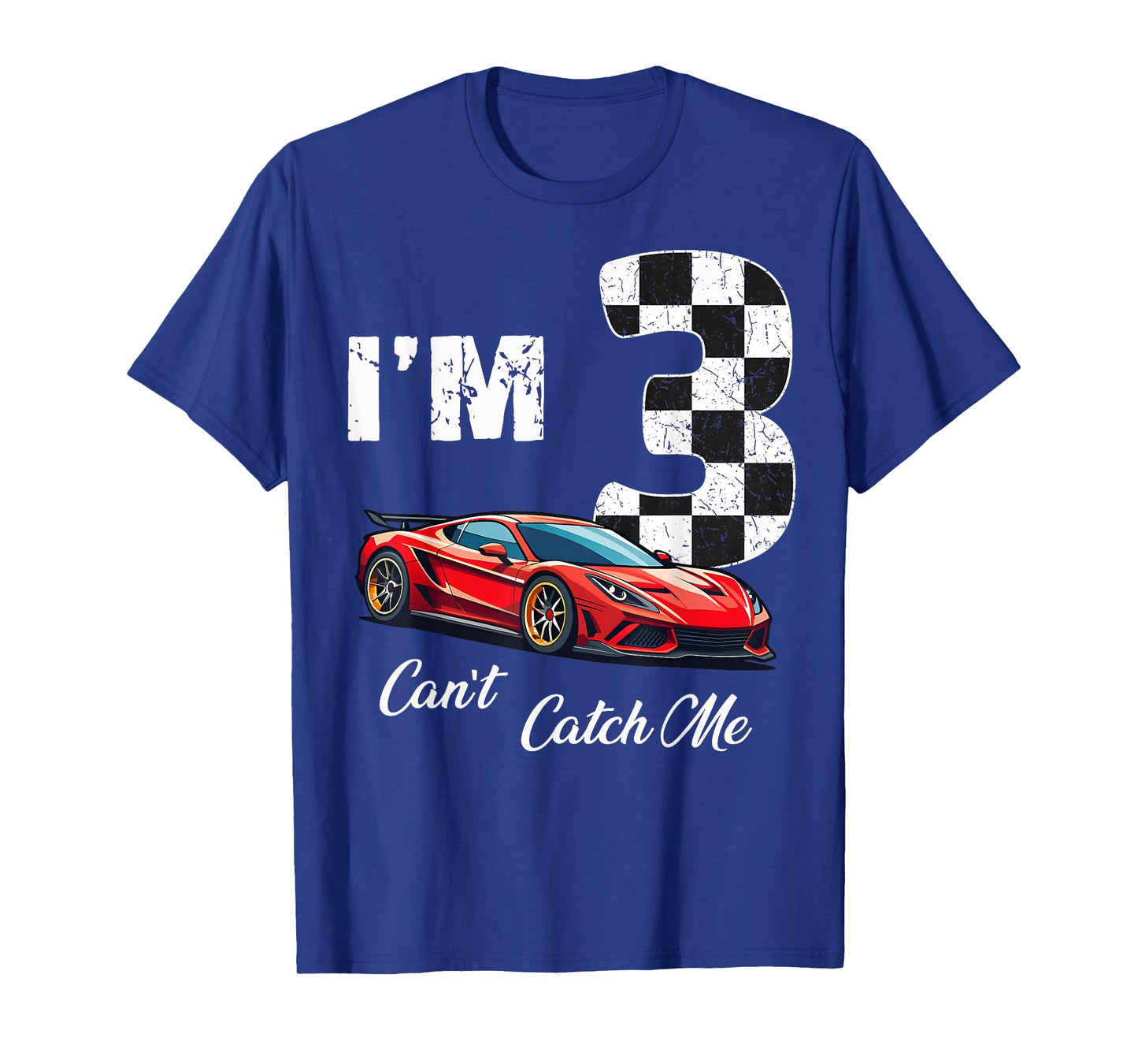 3rd BIrthday race car Can't Catch Me I'm 3 Three Birthday T-Shirt