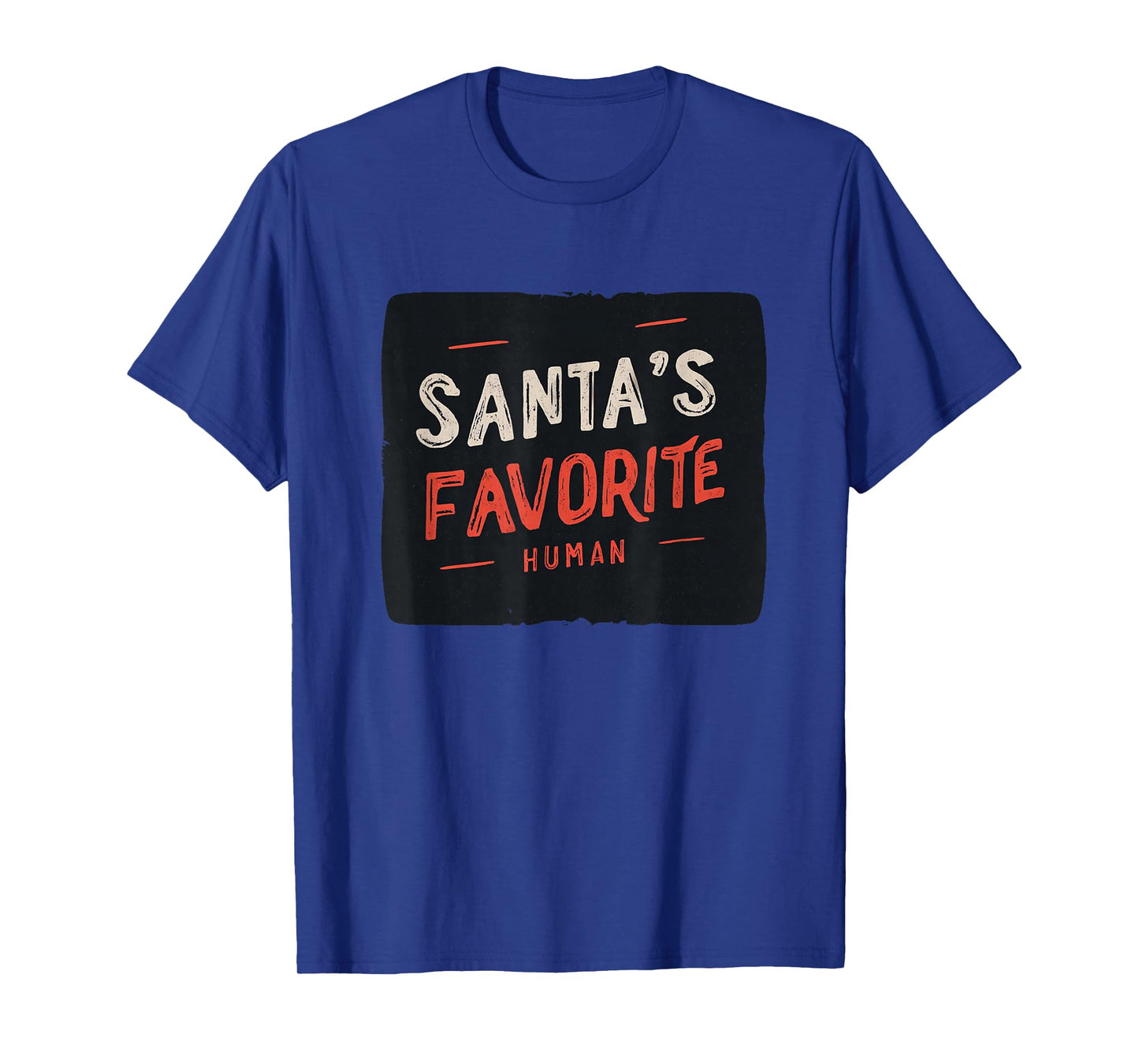 Santa's Favorite Human for a Funny Christmas Look T-Shirt