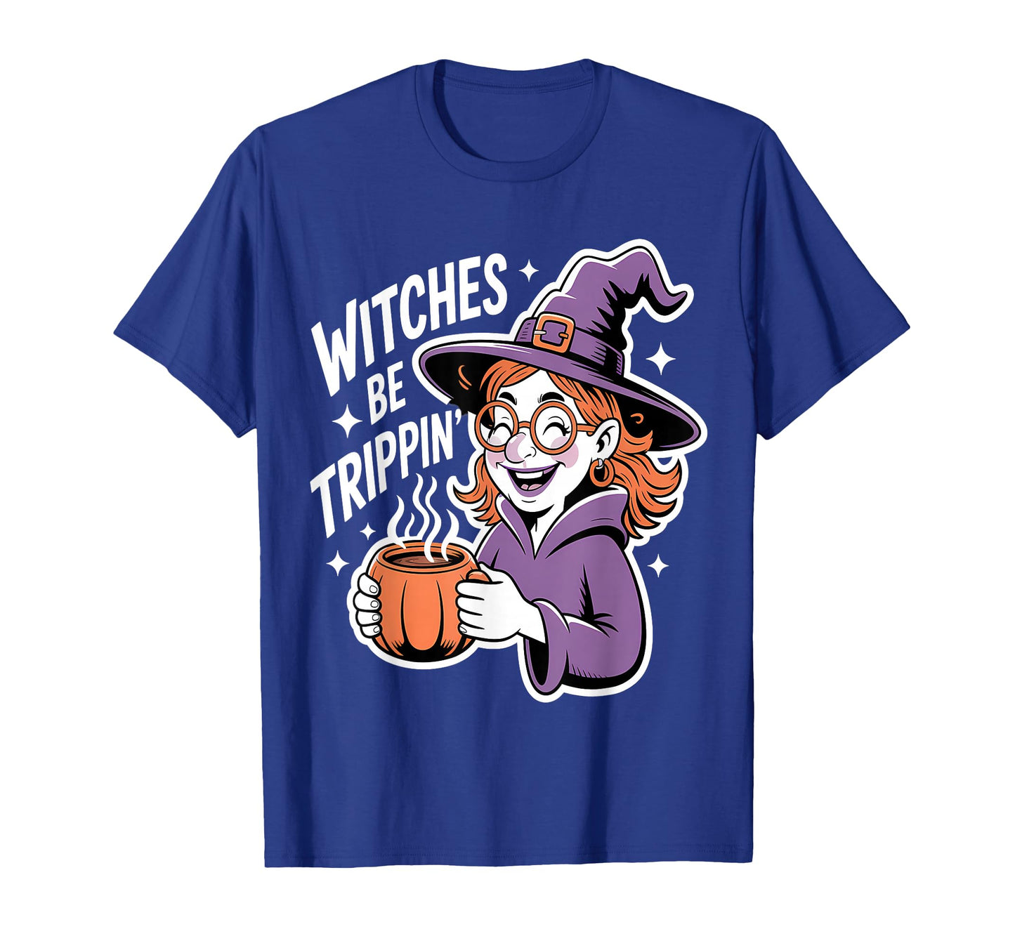 Witches Be Trippin' Funny Witch Halloween T-Shirt