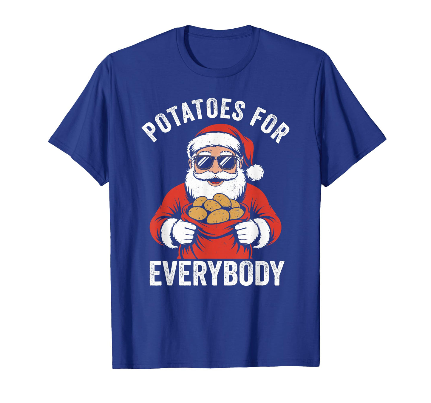 Potatoes for Everybody, Funny Potato Santa Claus Christmas T-Shirt
