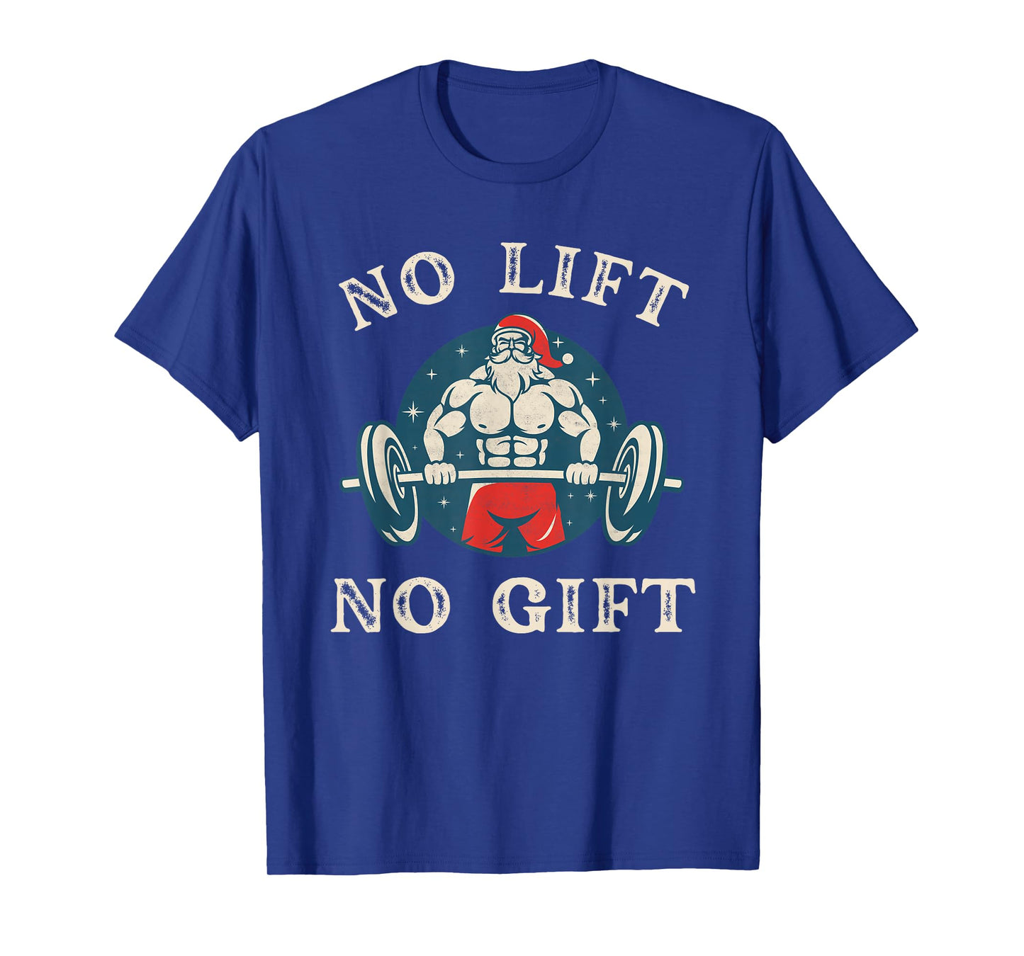 No Gift no Lift Funny Workout Santa Christmas Gym Humor T-Shirt