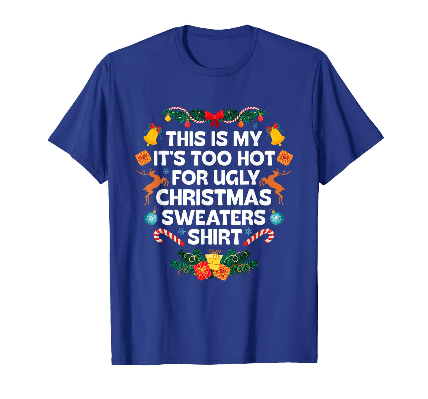 Funny Too Hot Ugly Christmas Candy Cane Xmas Family Matching T-Shirt