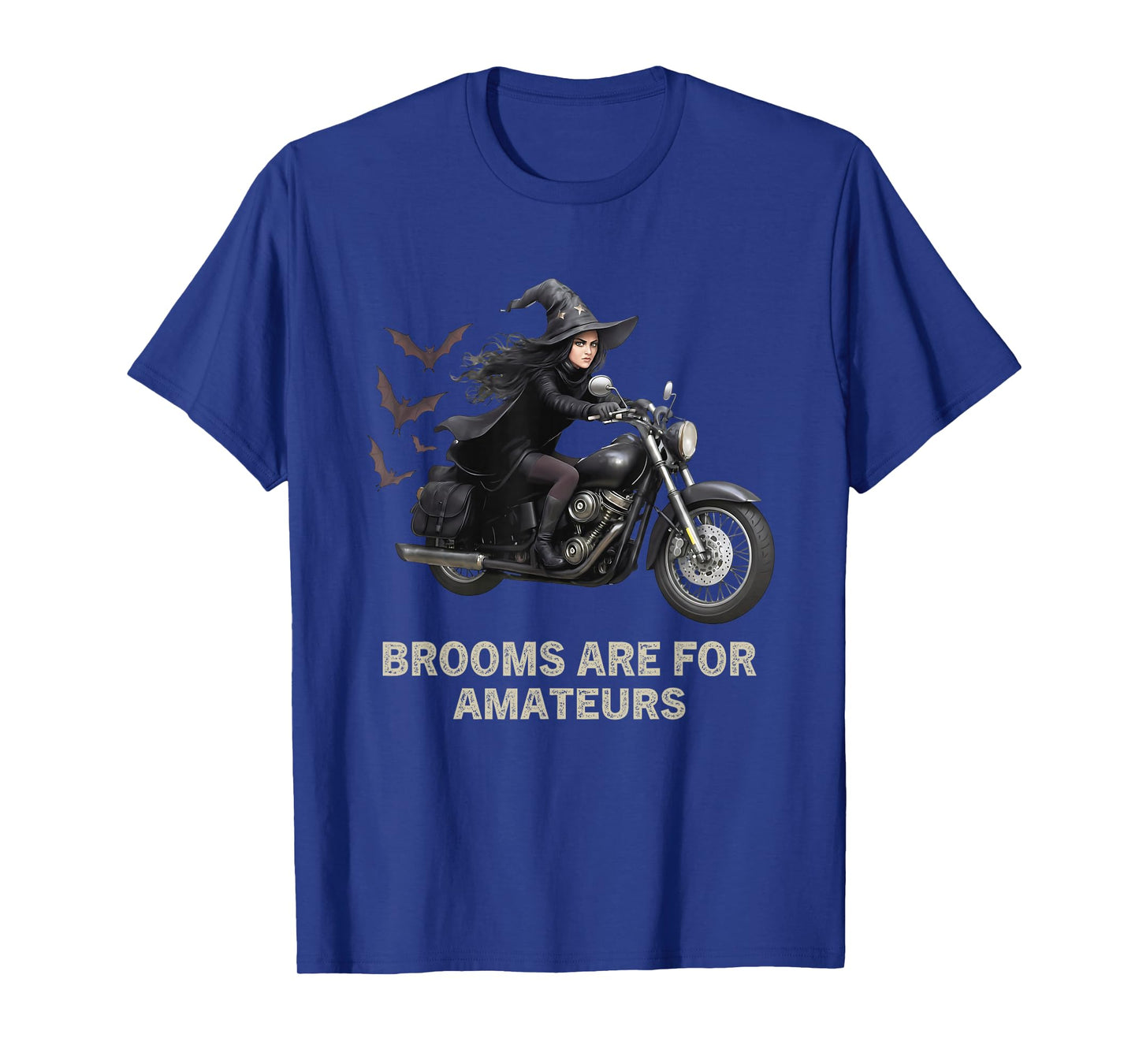 Brooms are for Amateurs Halloween Witch Biker On Motorcycle T-Shirt