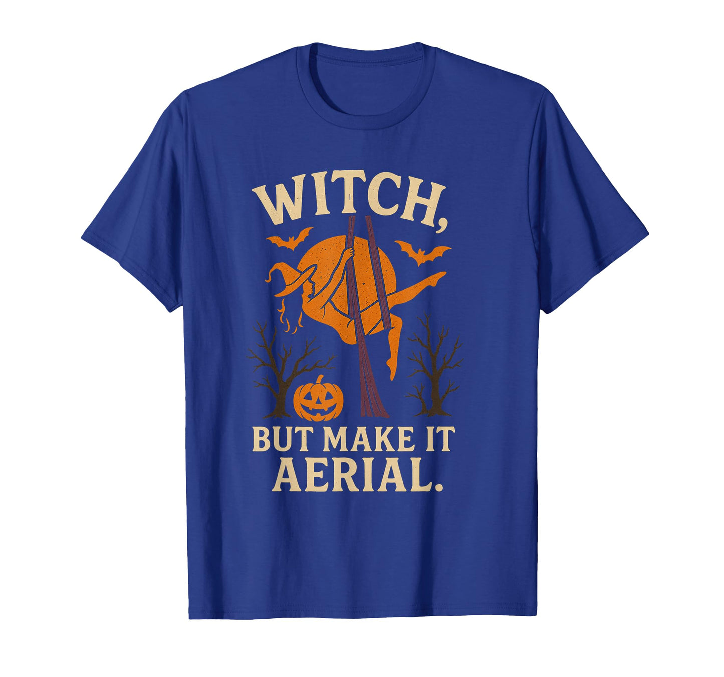 Witch But Make It Aerial Funny Halloween Aerialist T-Shirt