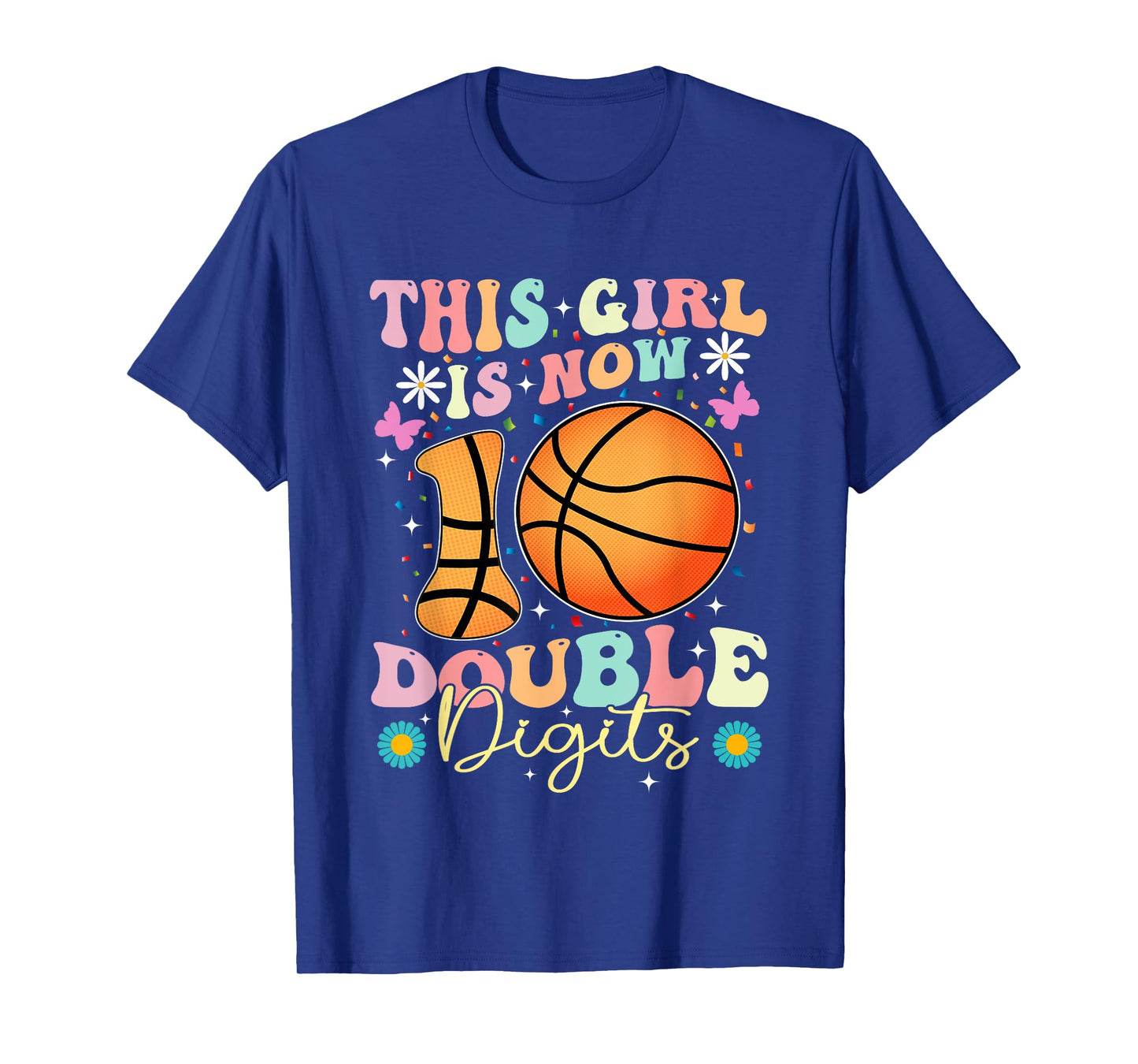 This Girl Now 10 Double Digits Basketball 10 Year Birthday T-Shirt