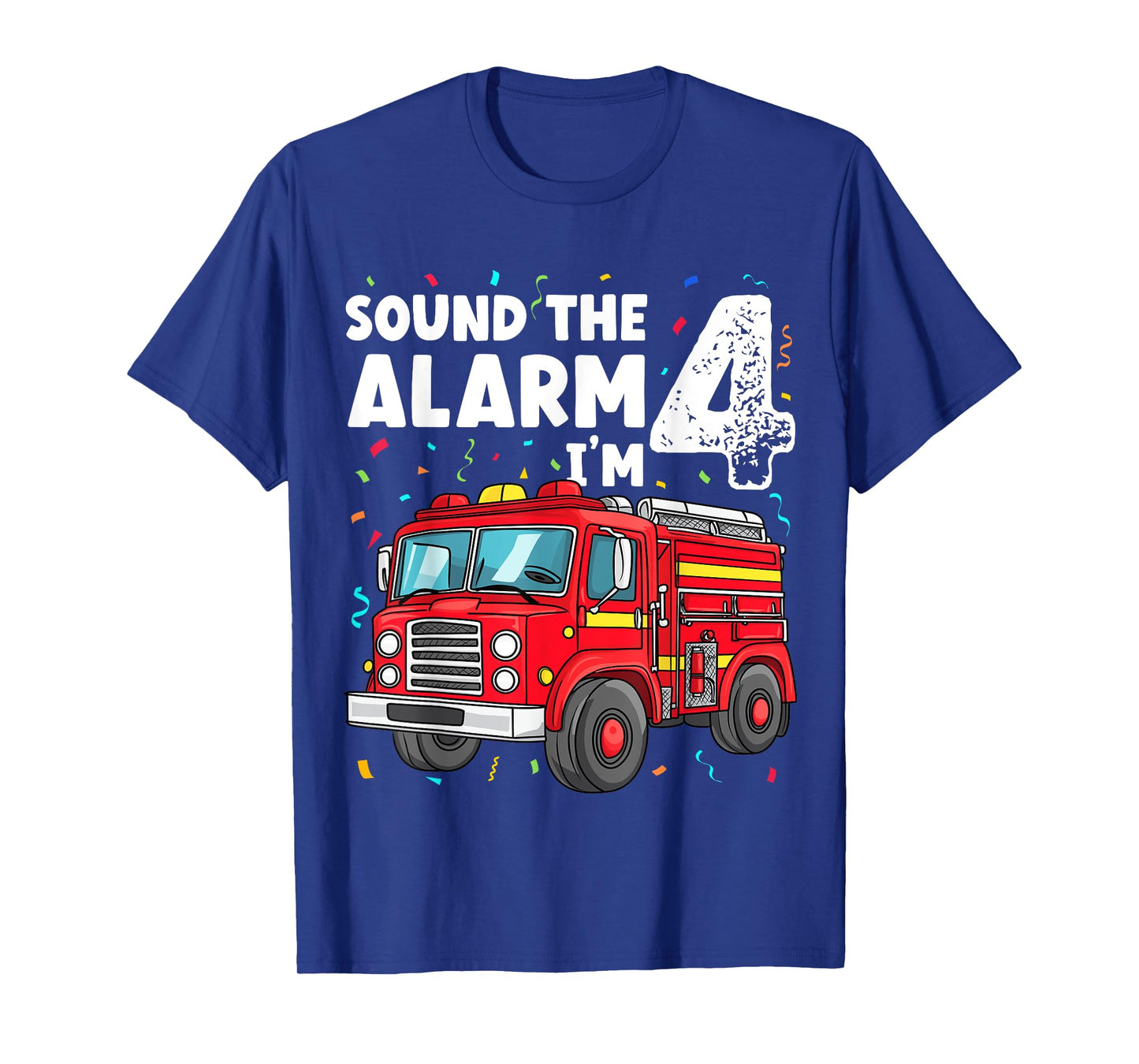 Fire Truck Boys 4th Birthday Fun Sound the Alarm I'm 4 Gift T-Shirt