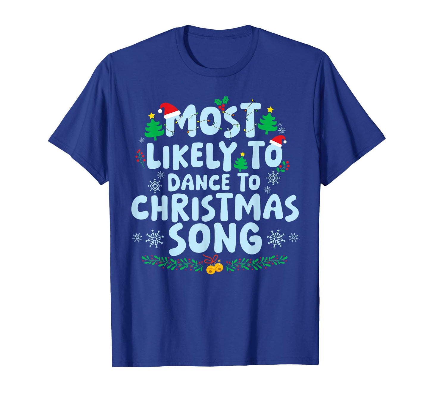 Most Likely to Dance to The Christmas Song Family Matching T-Shirt