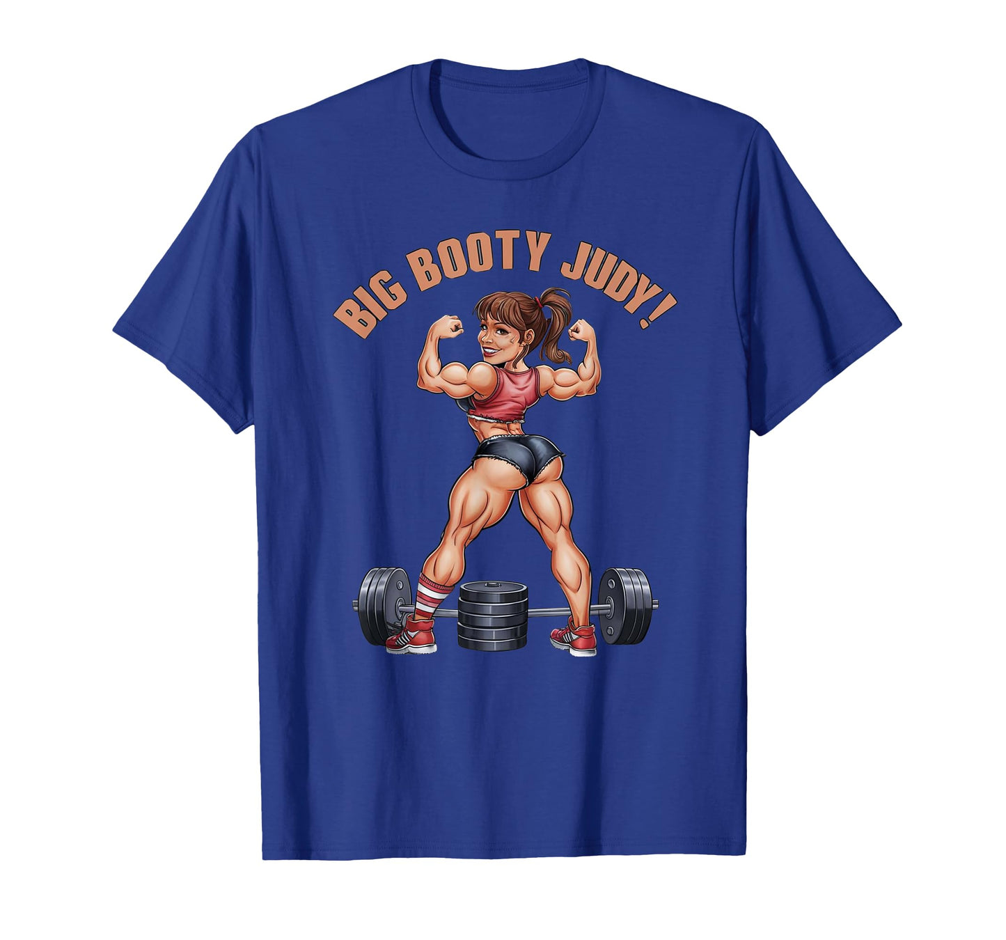 Funny Gym Latina Big Booty Judy Workout Leg Day Squat T-Shirt