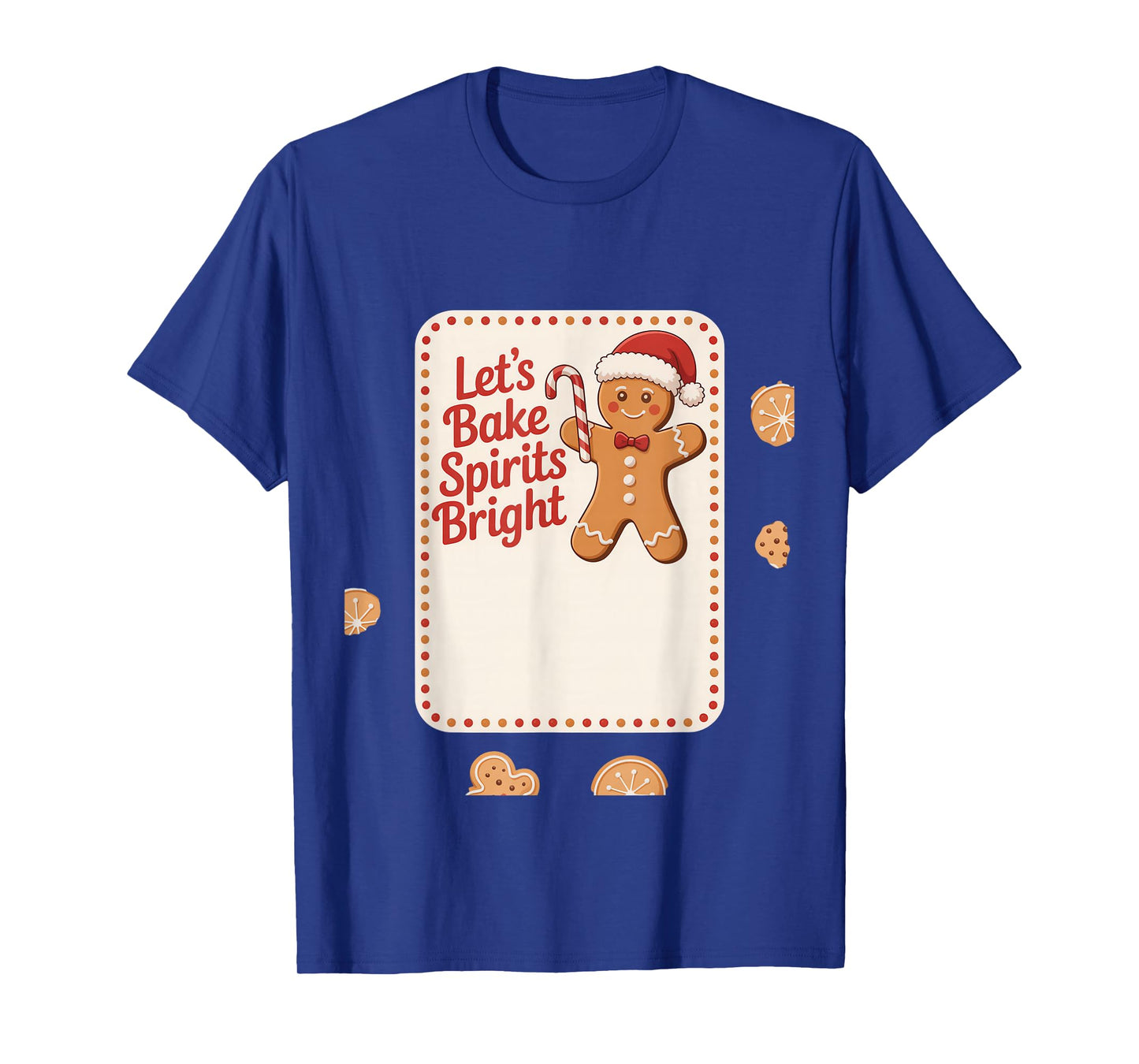 Lets Bake Spirits Bright Gingerbread Christmas Baking T-Shirt