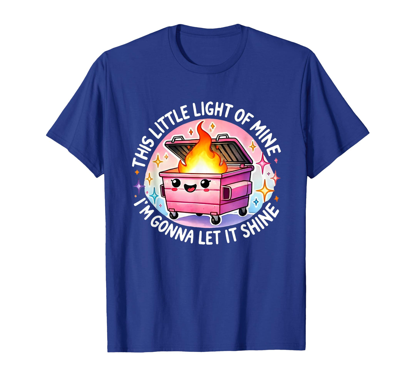 Funny This Little Light-Of Mine Lil Dumpster Fire T-Shirt